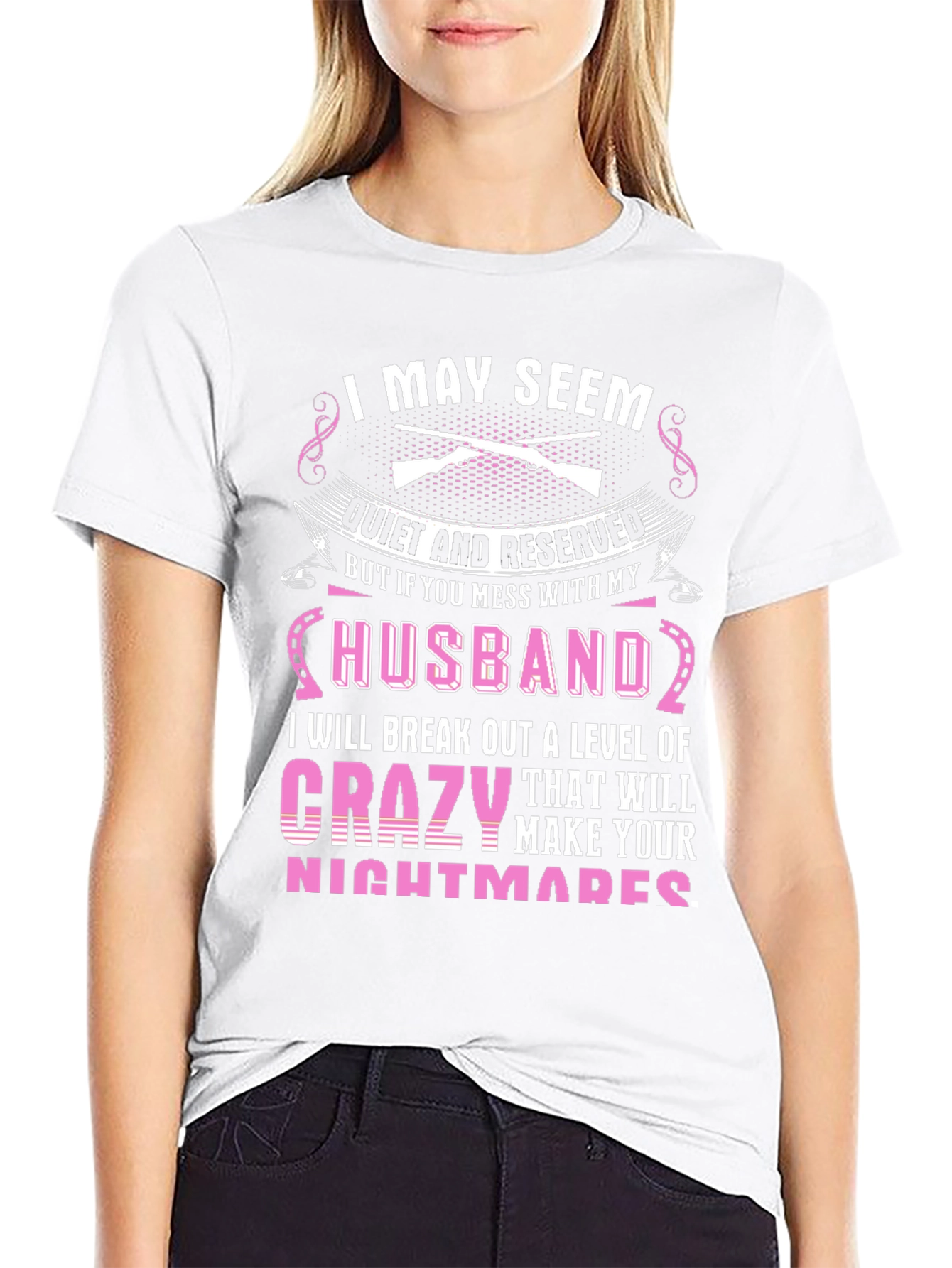 I May Seem Quiet Husband T-Shirt