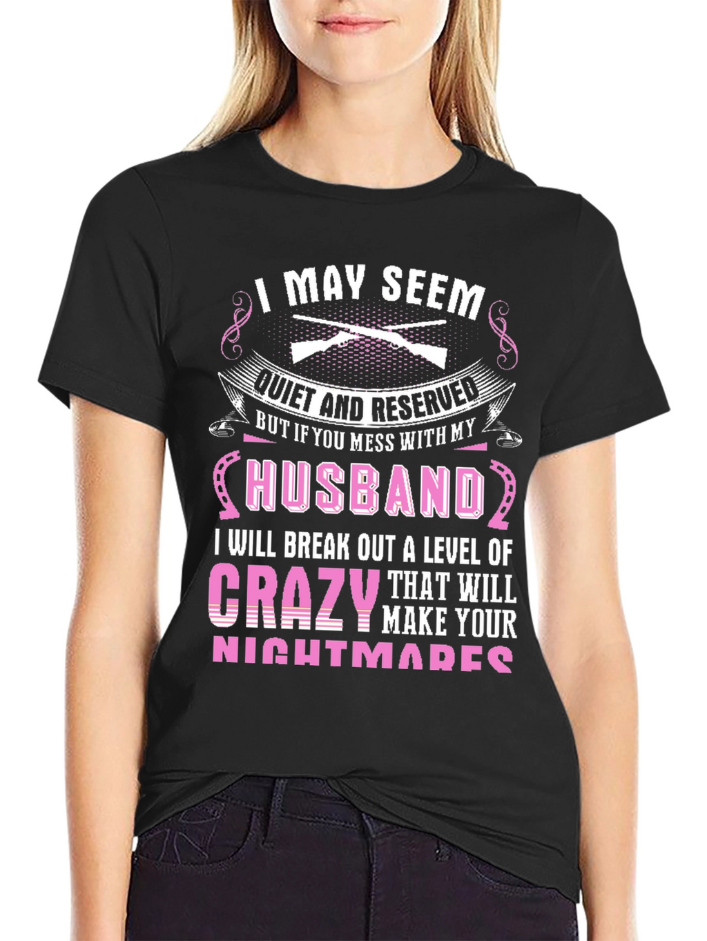 I May Seem Quiet Husband T-Shirt