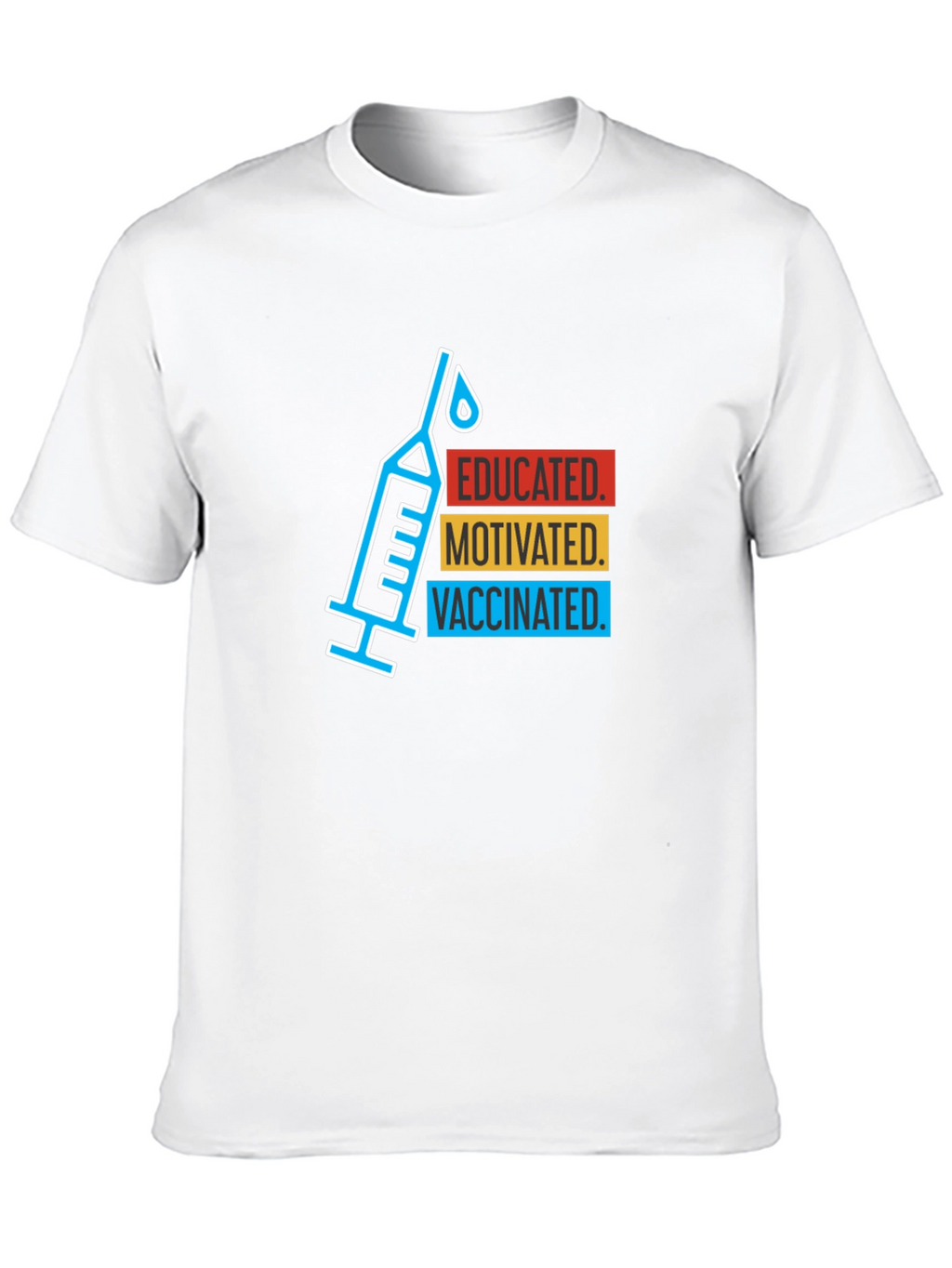 Educated Motivated Vaccinated T-Shirt