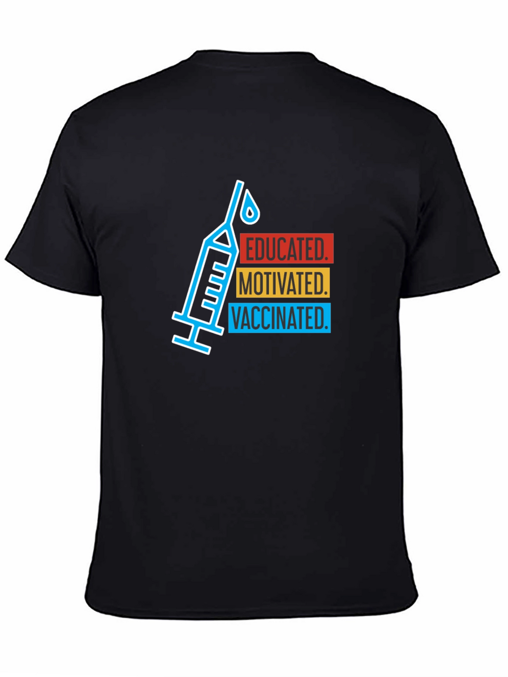 Educated Motivated Vaccinated T-Shirt