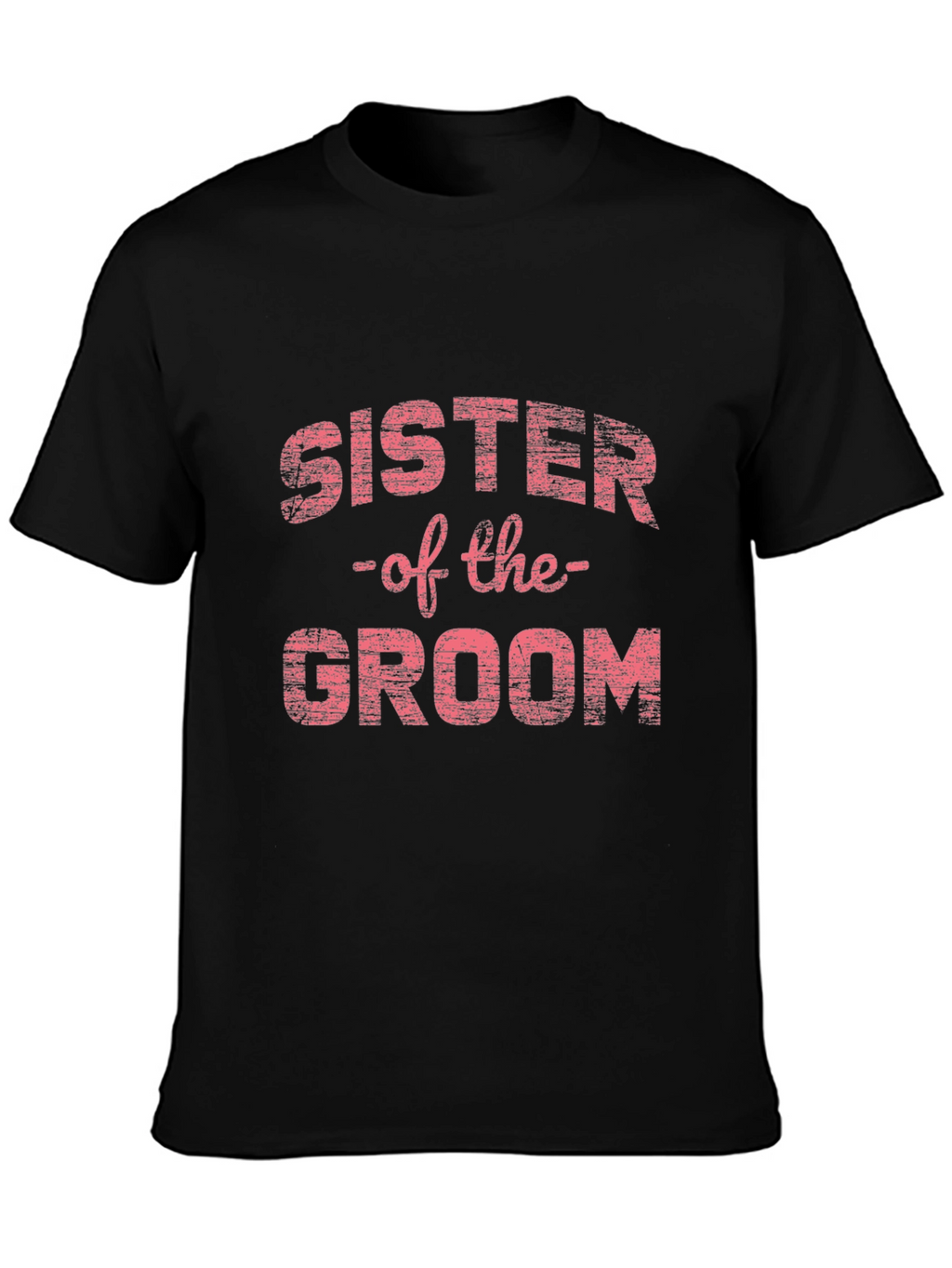 Sister of the Groom T-Shirt - Wedding Party Tee