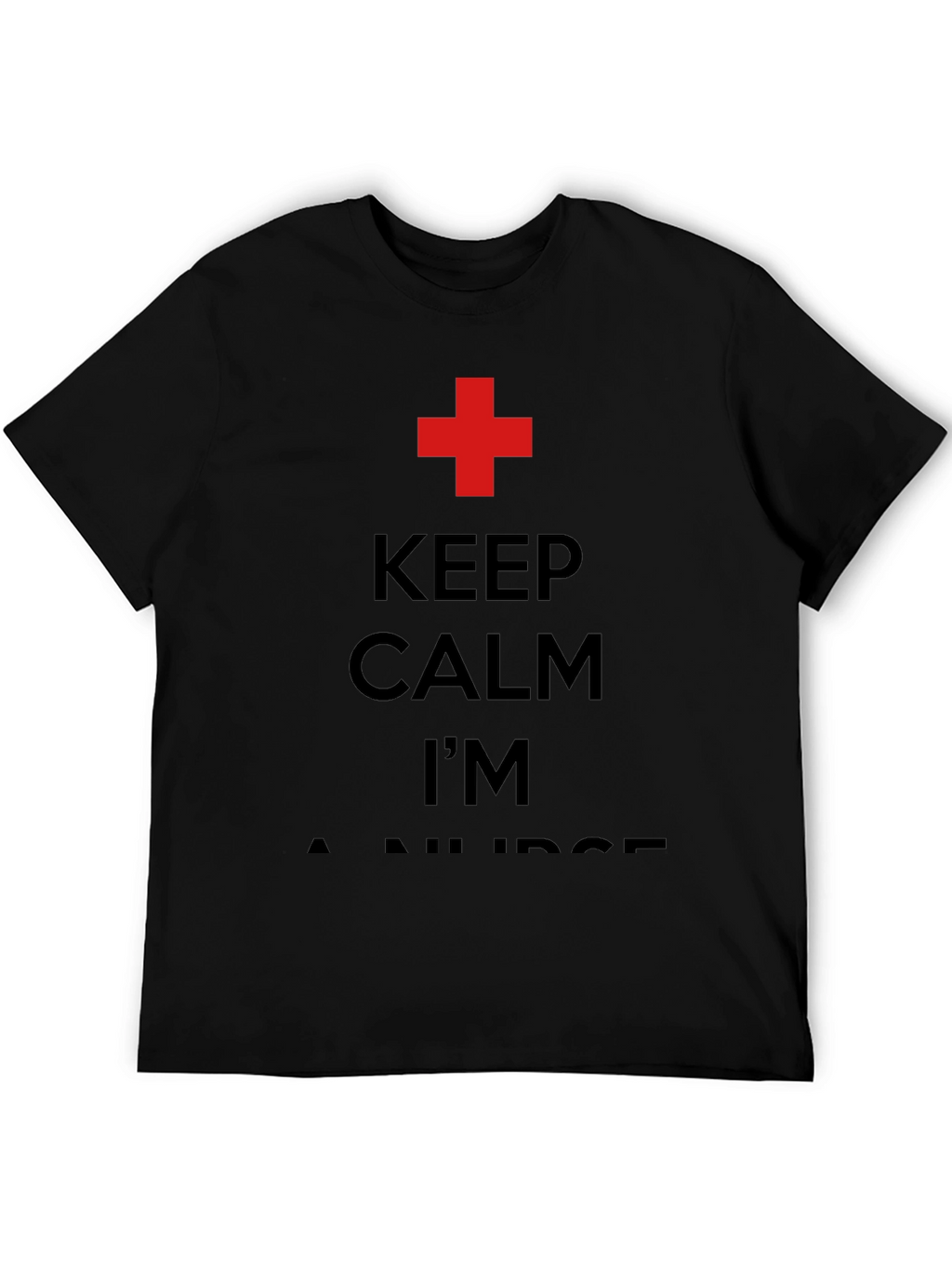 Keep Calm Im A Nurse T-Shirt