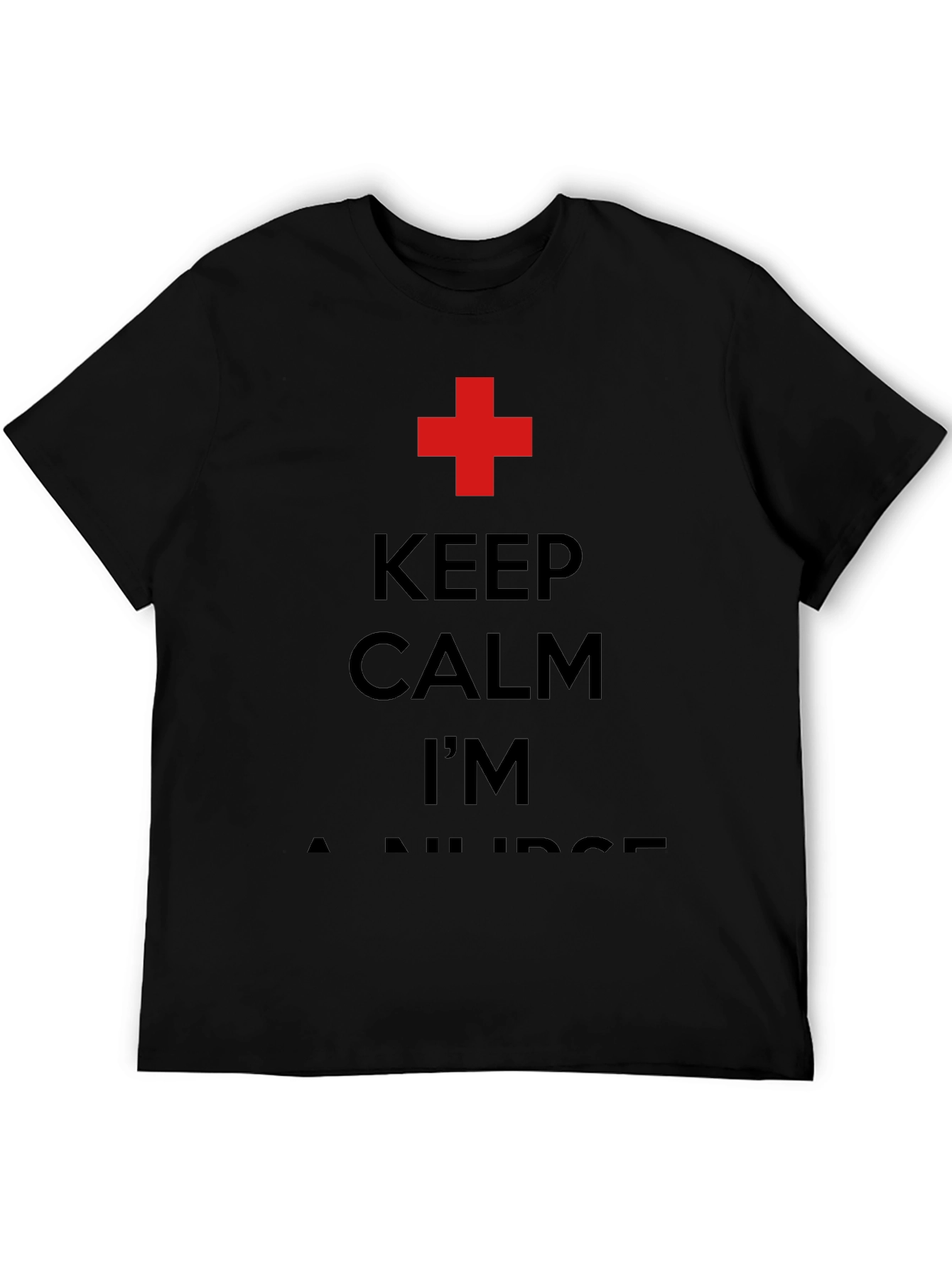 Keep Calm Im A Nurse T-Shirt