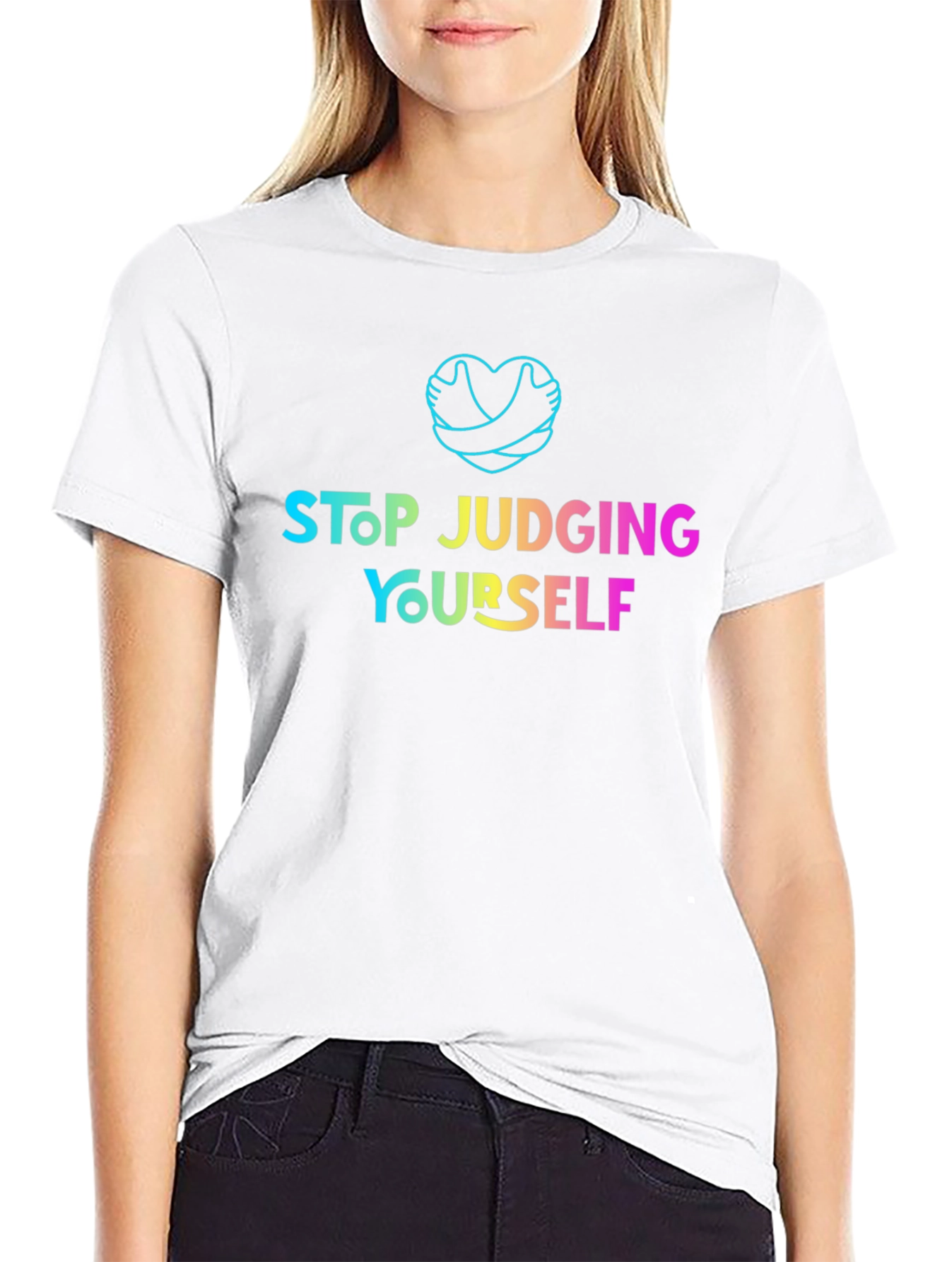 Stop Judging Yourself T-Shirt - Positive Vibes