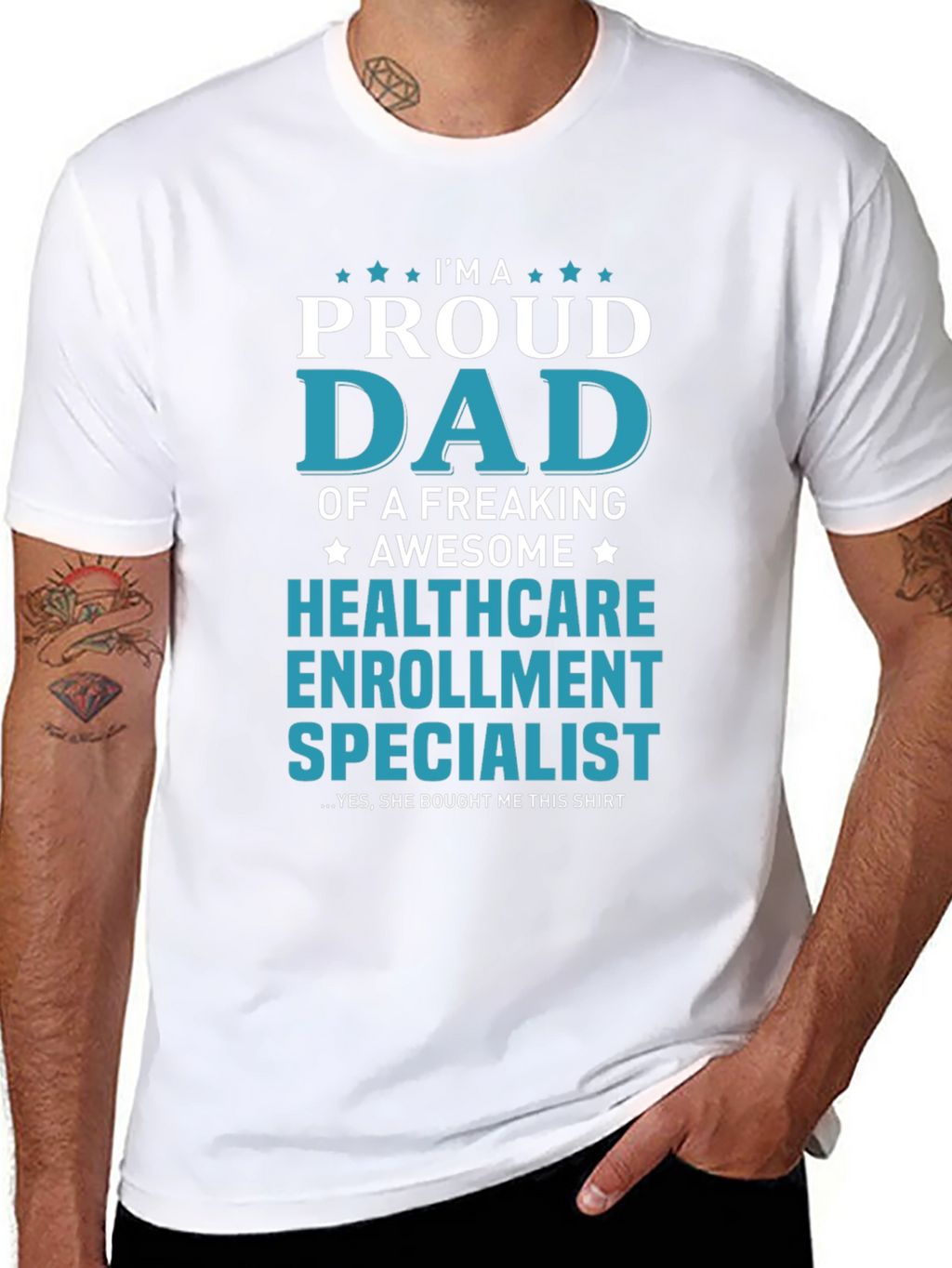 Proud Dad Healthcare Enrollment Specialist T-Shirt