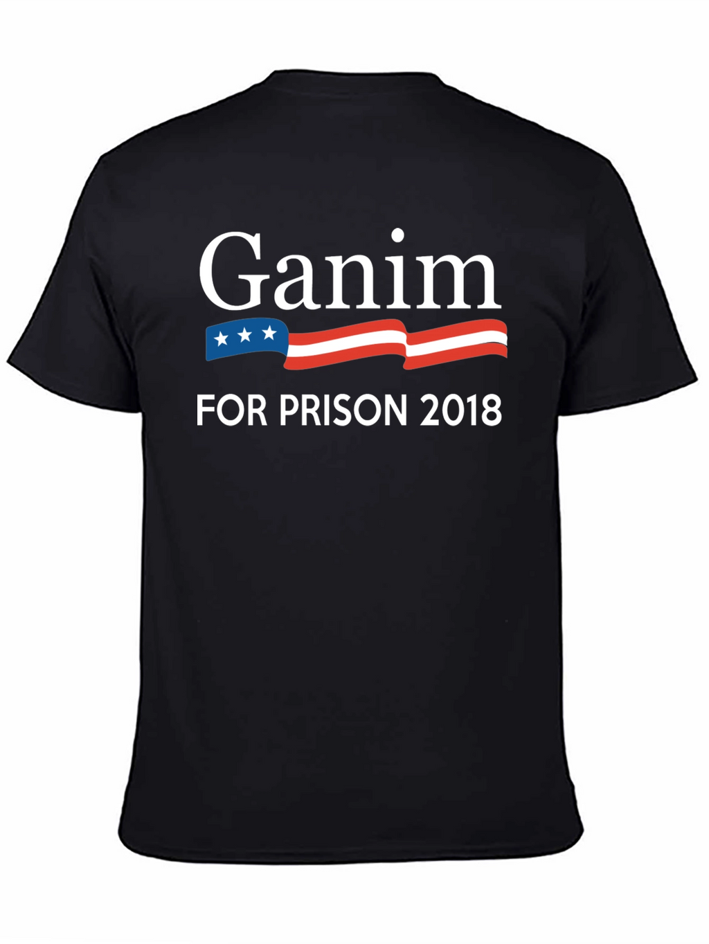 Ganim For Prison 2018 T-Shirt
