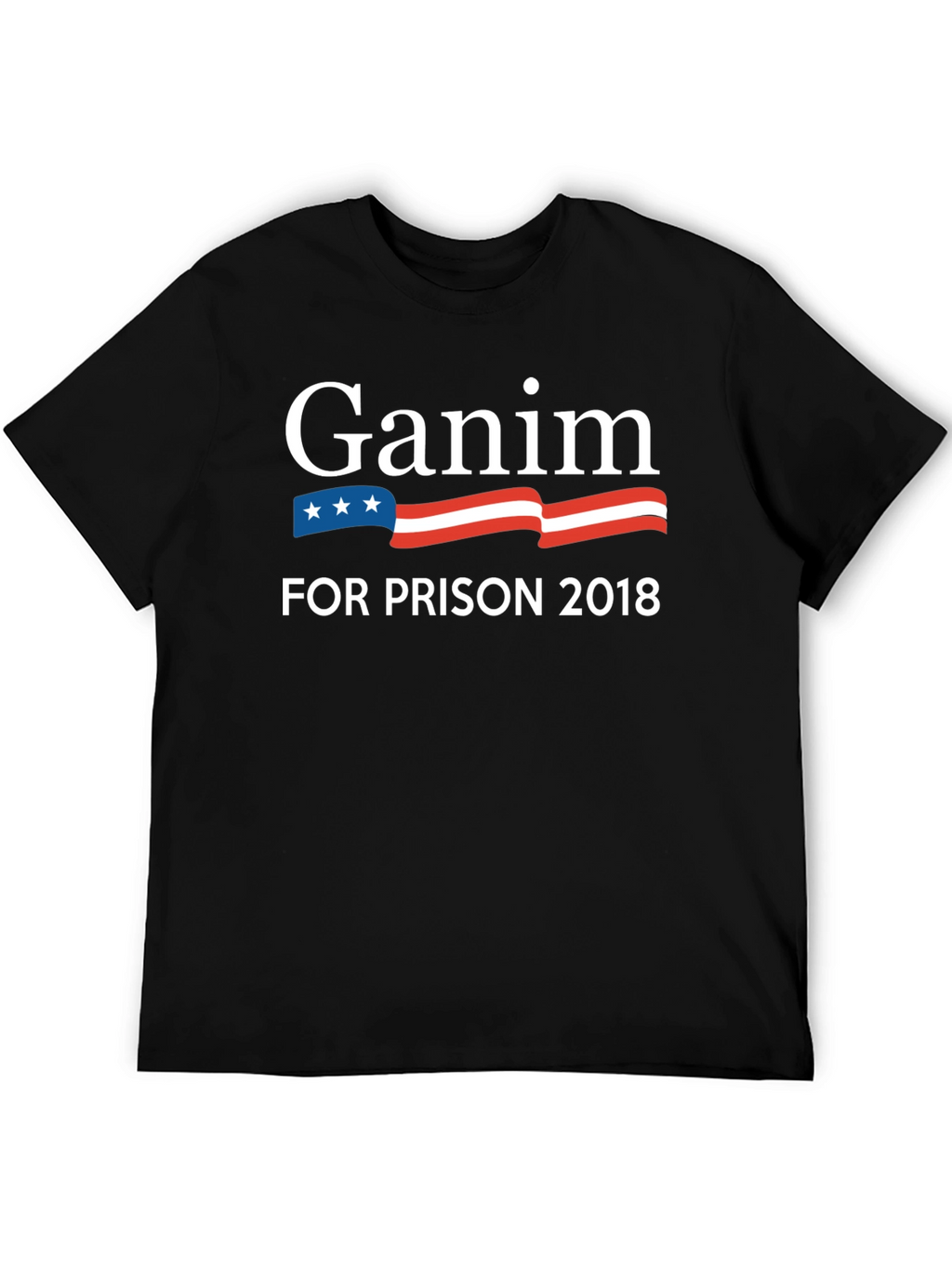 Ganim For Prison 2018 T-Shirt
