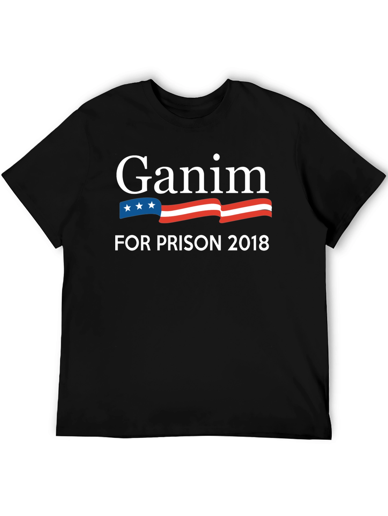 Ganim For Prison 2018 T-Shirt