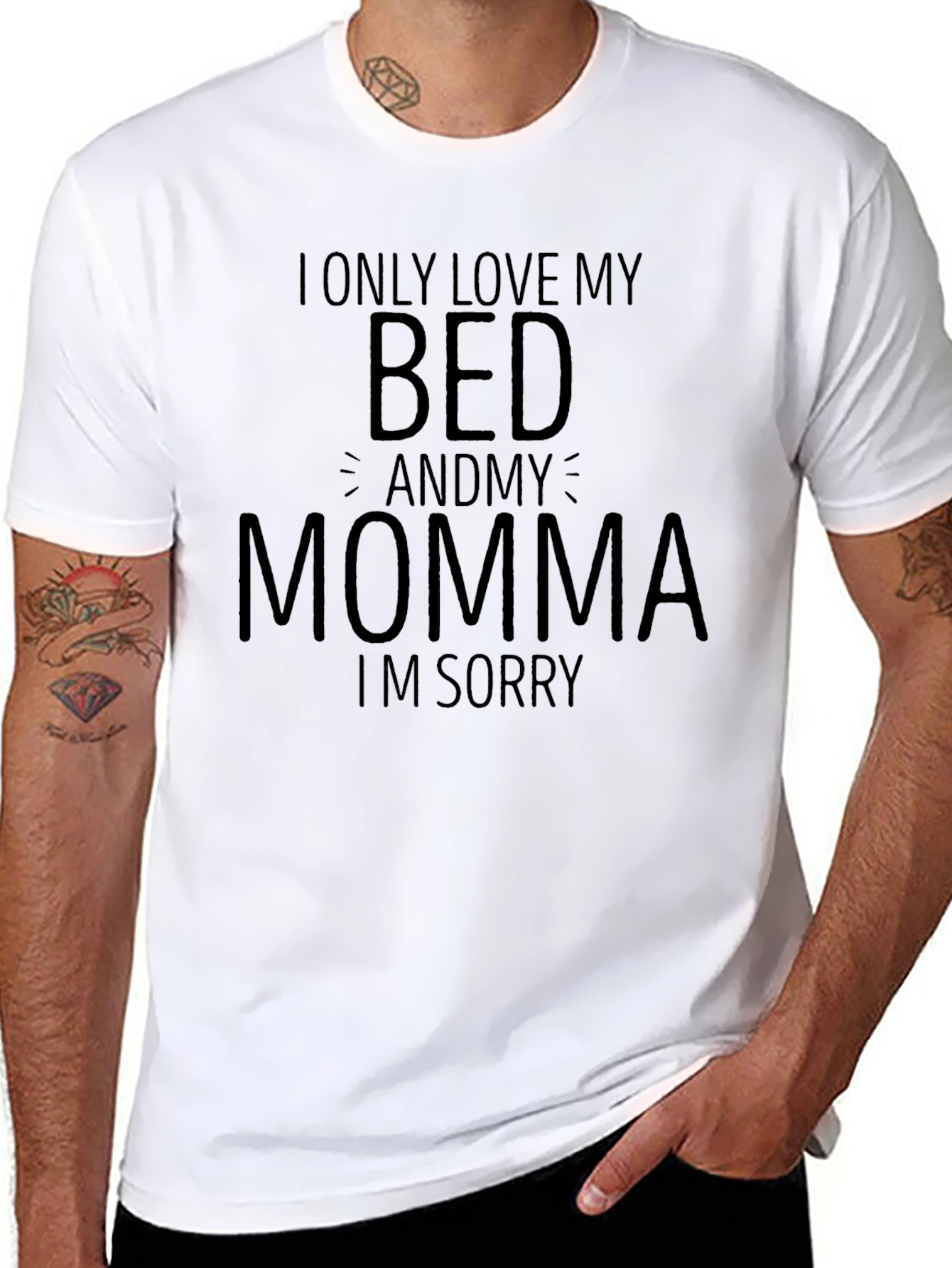 I Only Love My Bed and Momma T-Shirt