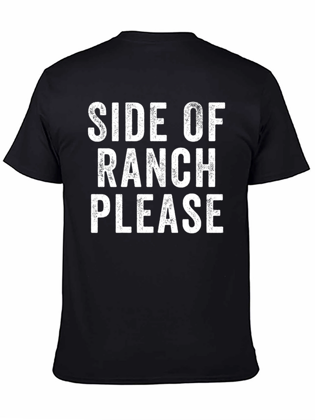 Side of Ranch Please T-Shirt - Funny Foodie Tee
