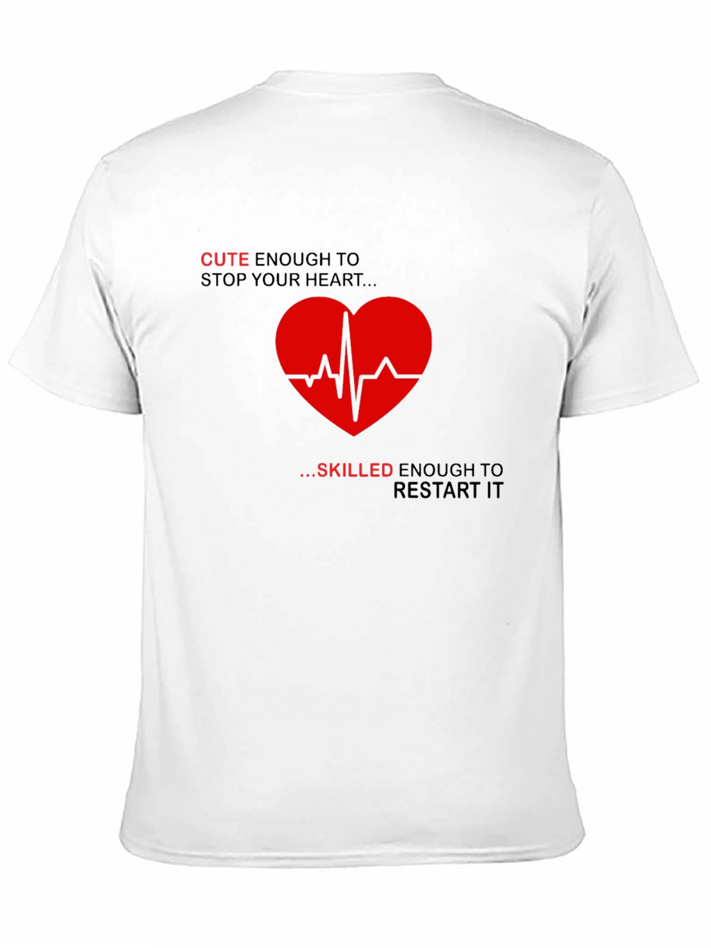 Cute Enough Heartbeat T-Shirt - Medical Humor Tee