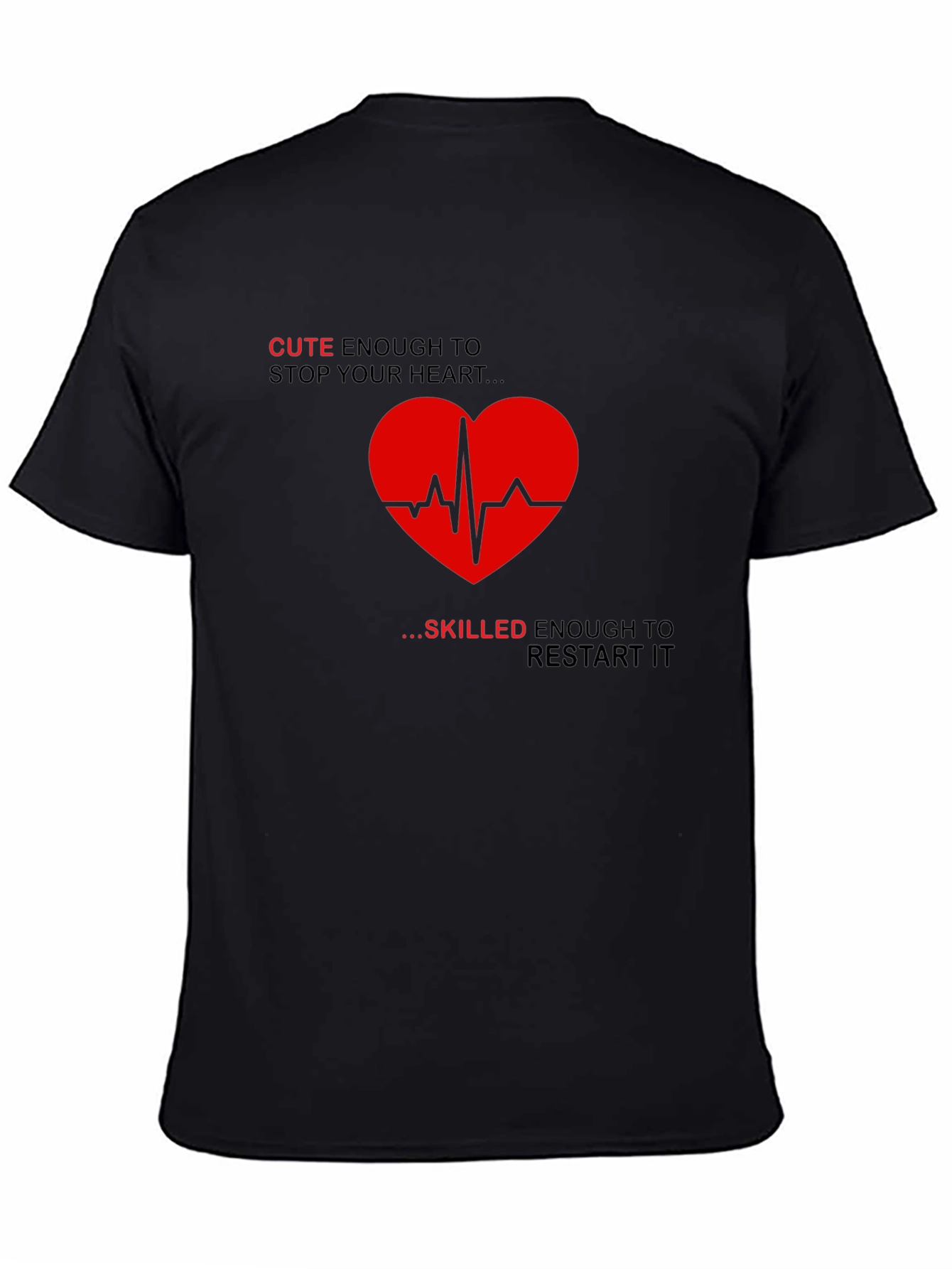 Cute Enough Heartbeat T-Shirt - Medical Humor Tee
