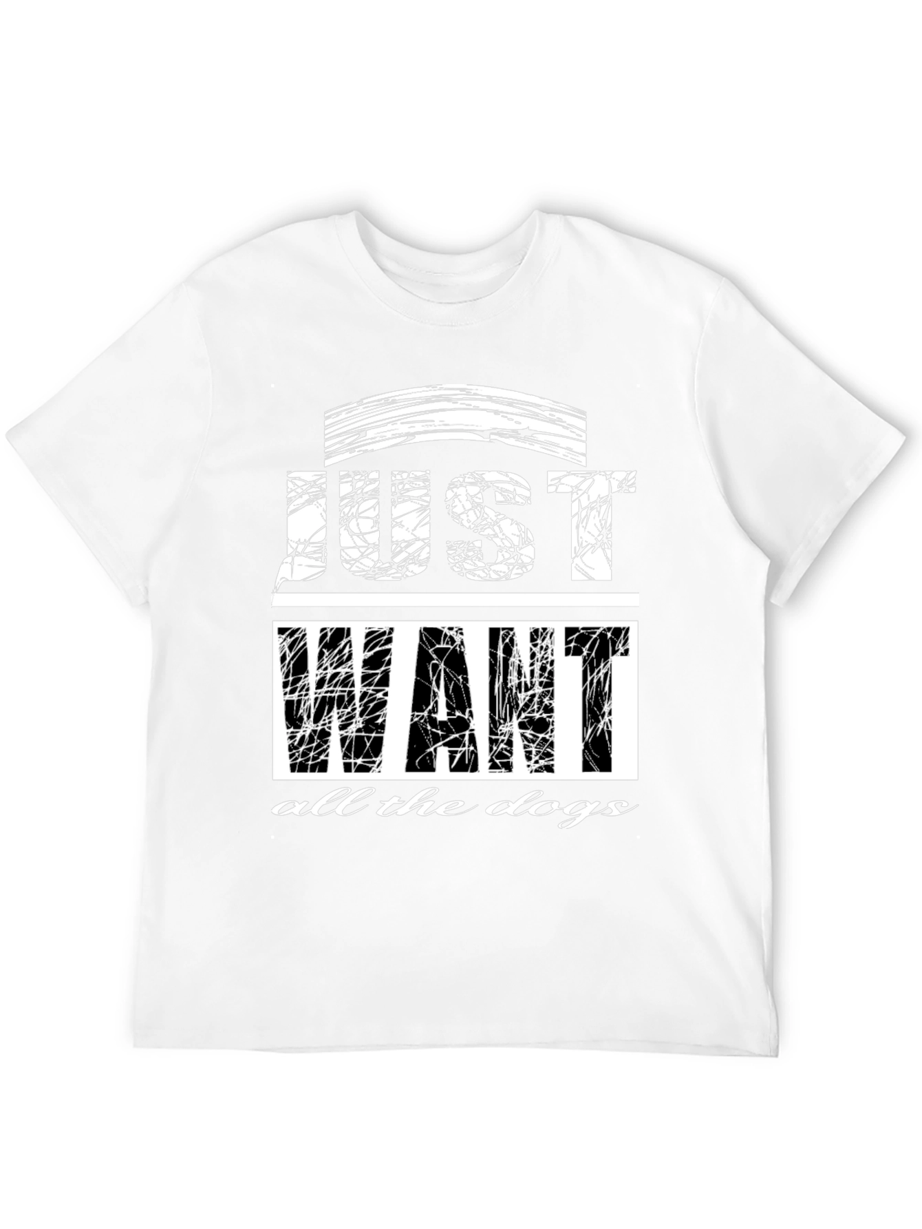 Just Want All The Dogs Graphic T-Shirt