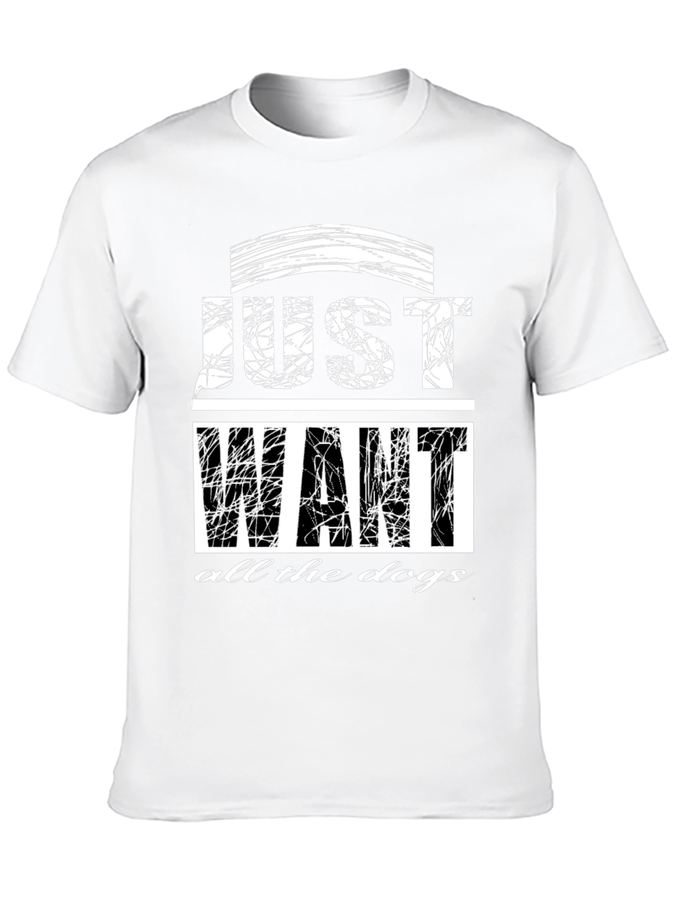 Just Want All The Dogs Graphic T-Shirt