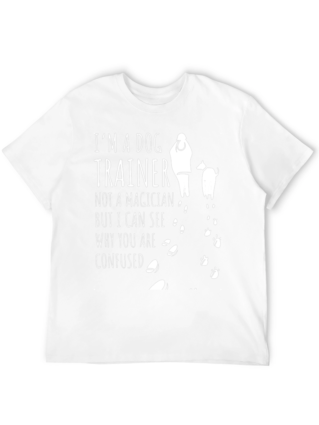 Dog Trainer T-Shirt - Funny Animal Lover Tee
