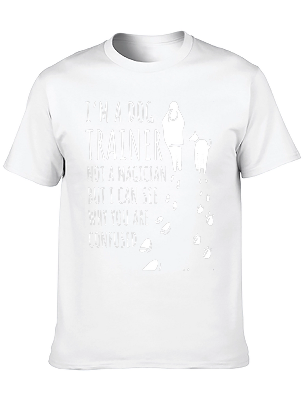 Dog Trainer T-Shirt - Funny Animal Lover Tee