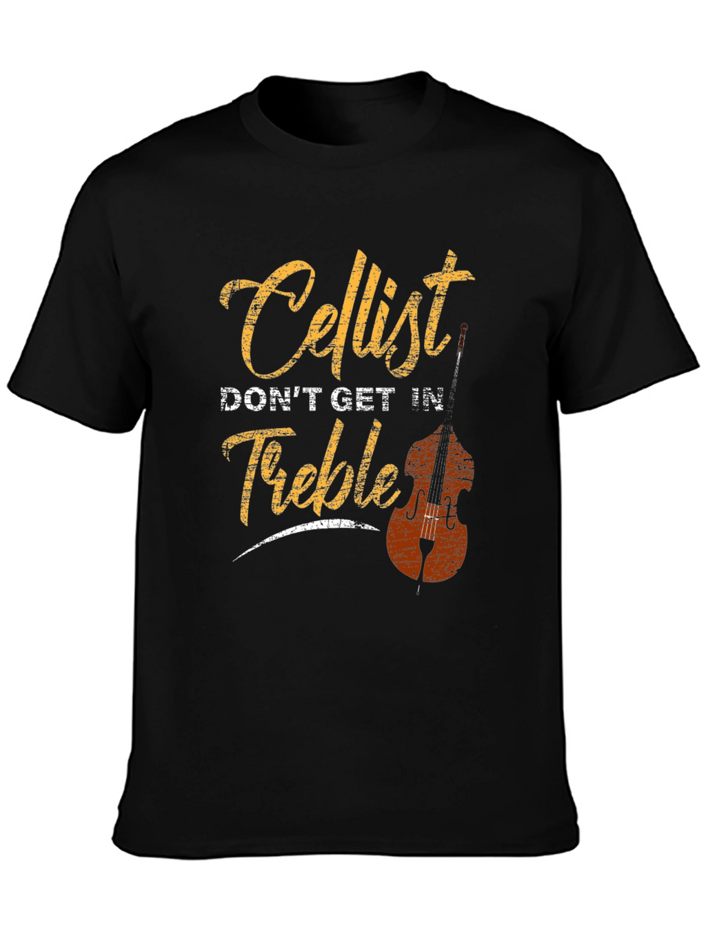 Cellist Dont Get In Treble Graphic T-Shirt