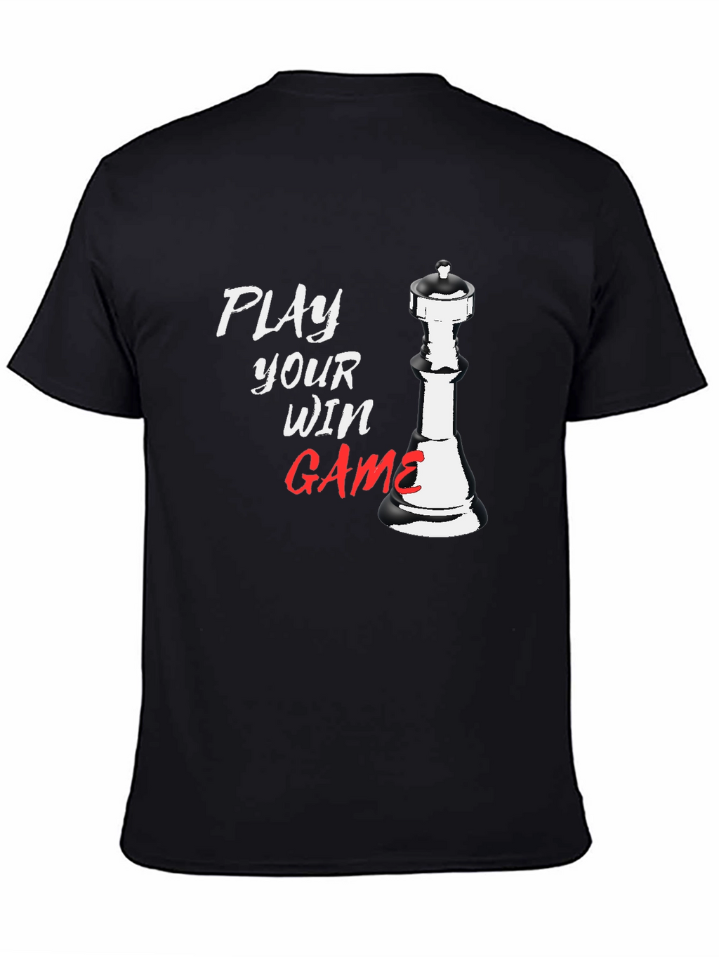 Play Your Win Game Chess Piece Black T-Shirt