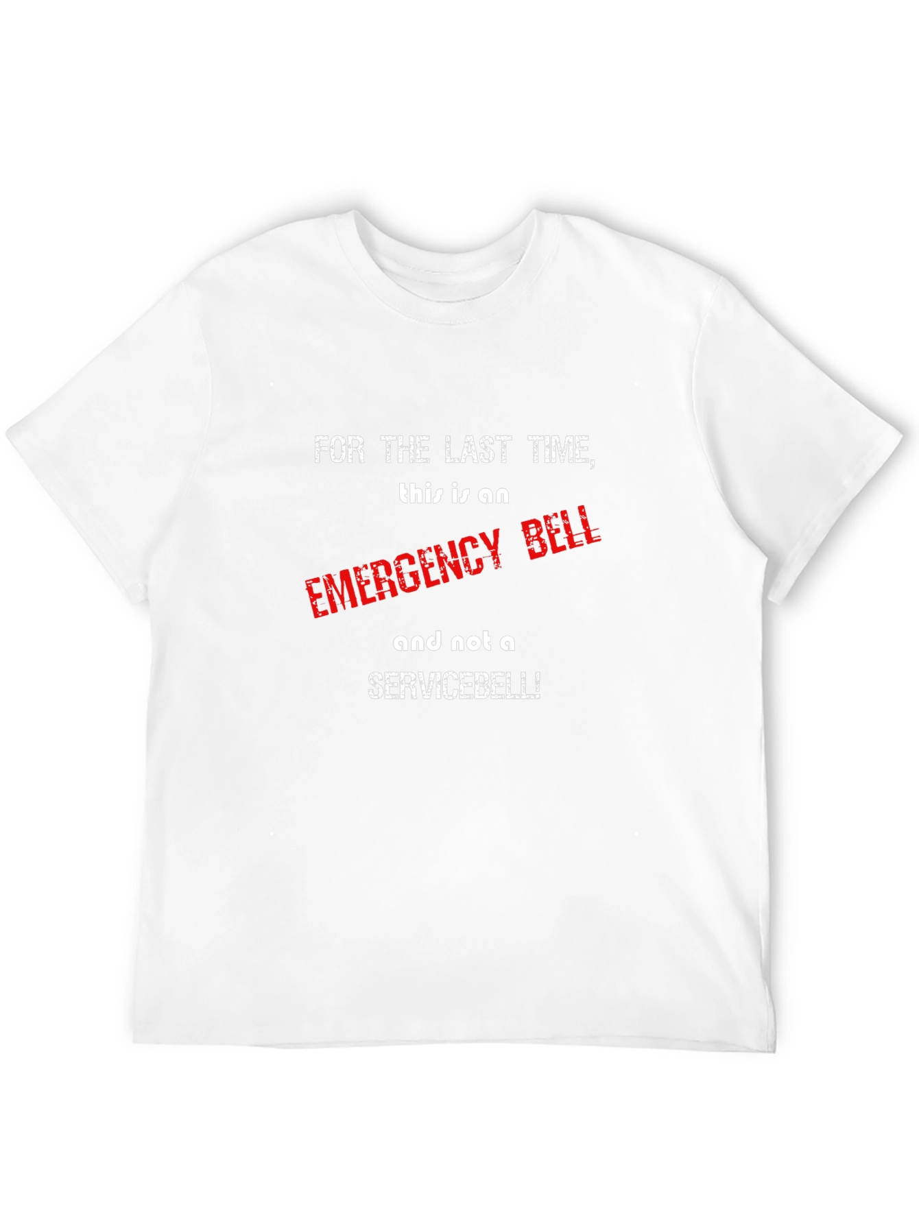 Emergency Bell T-Shirt - Funny Sarcastic Tee