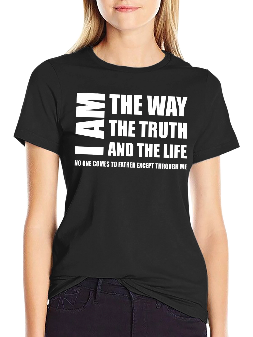 I Am The Way Truth Life Graphic Tee
