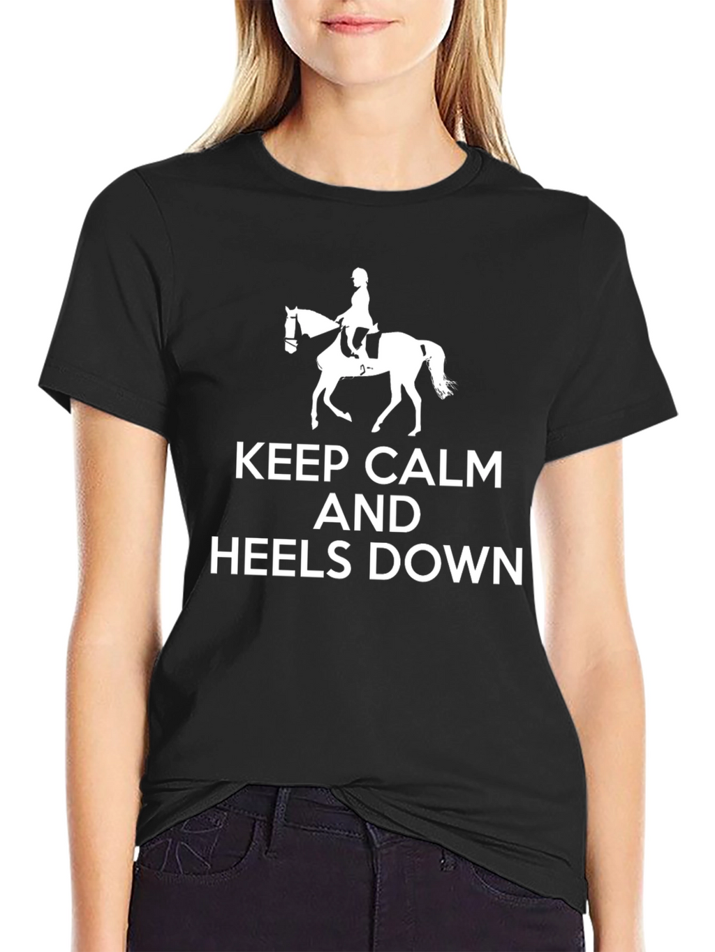 Keep Calm and Heels Down T-Shirt Equestrian