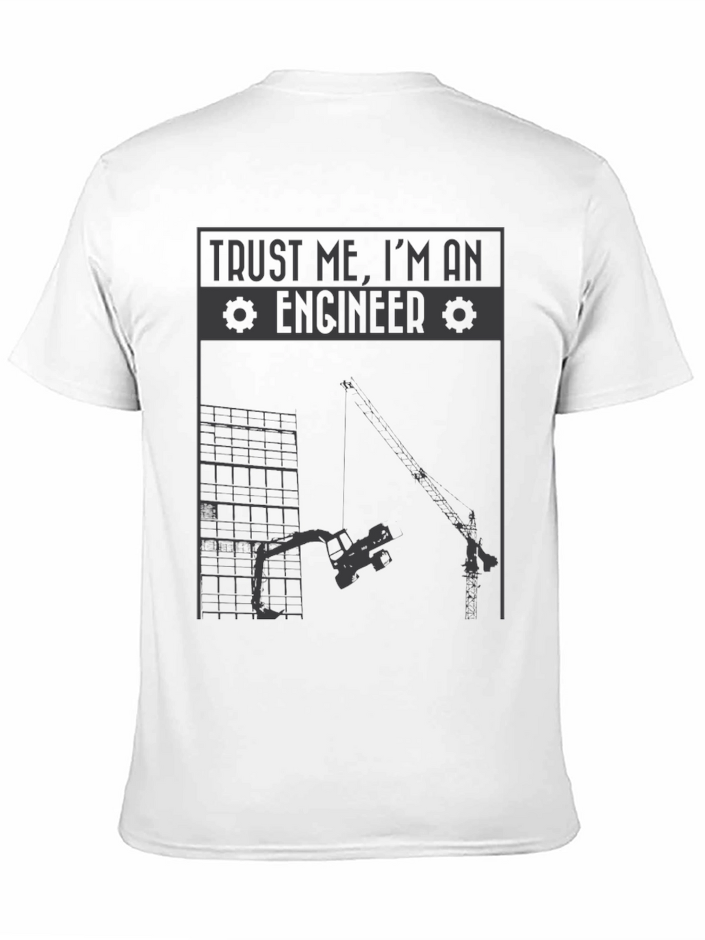 Trust Me Im an Engineer T-Shirt - Construction Tee
