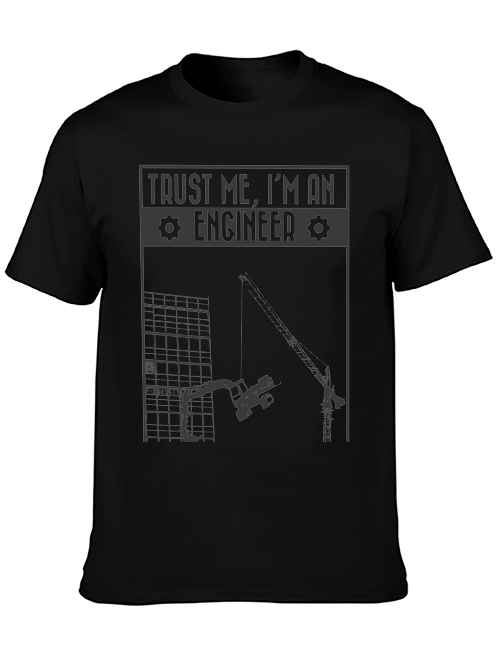 Trust Me Im an Engineer T-Shirt - Construction Tee