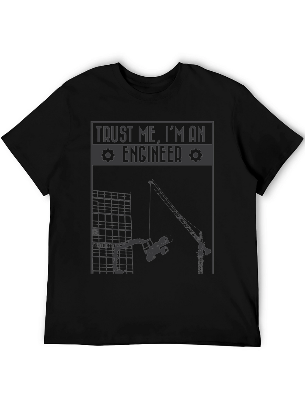 Trust Me Im an Engineer T-Shirt - Construction Tee