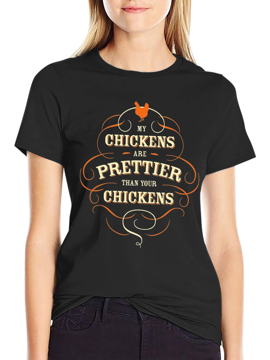 Funny Chicken Lover T-Shirt - My Chickens are Prettier