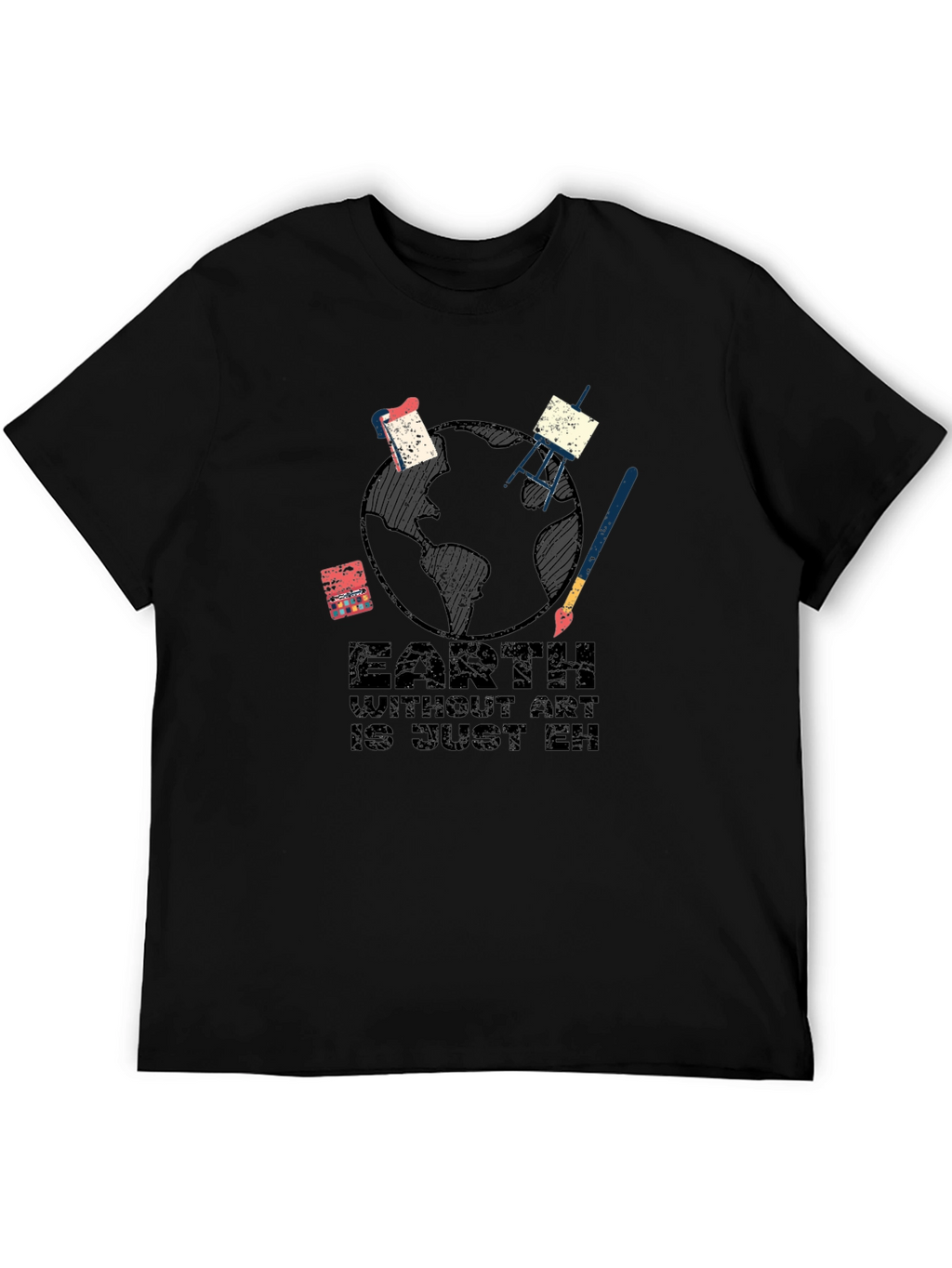 Earth Without Art T-Shirt