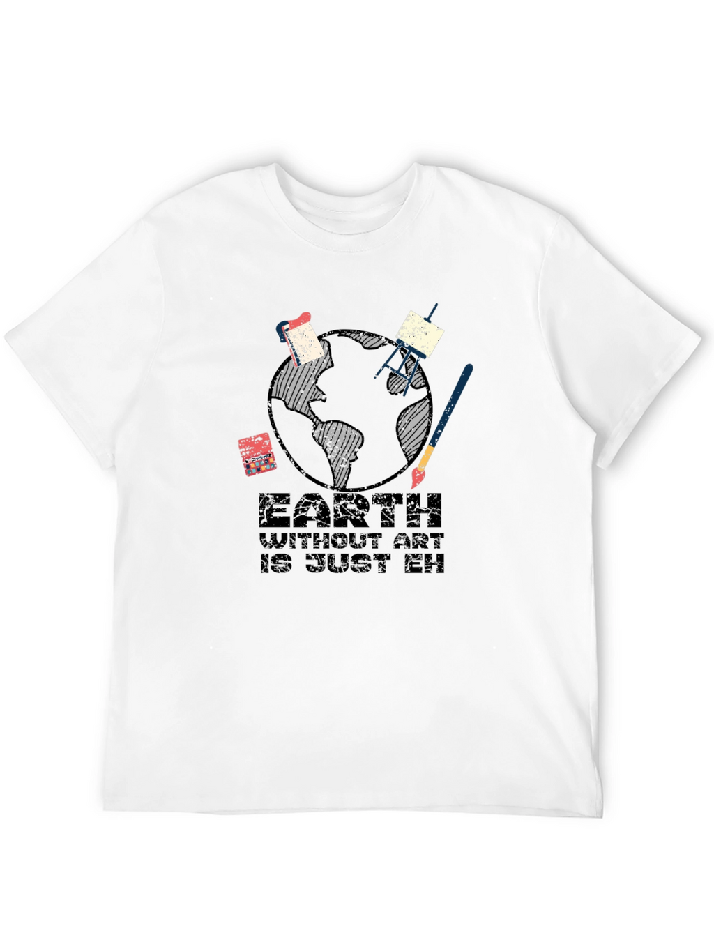 Earth Without Art T-Shirt
