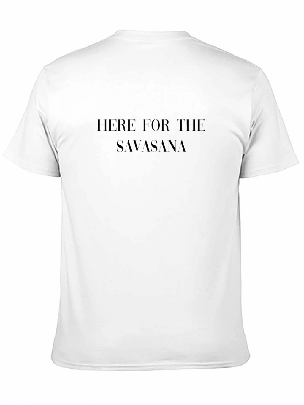 Here for the Savasana Yoga T-Shirt