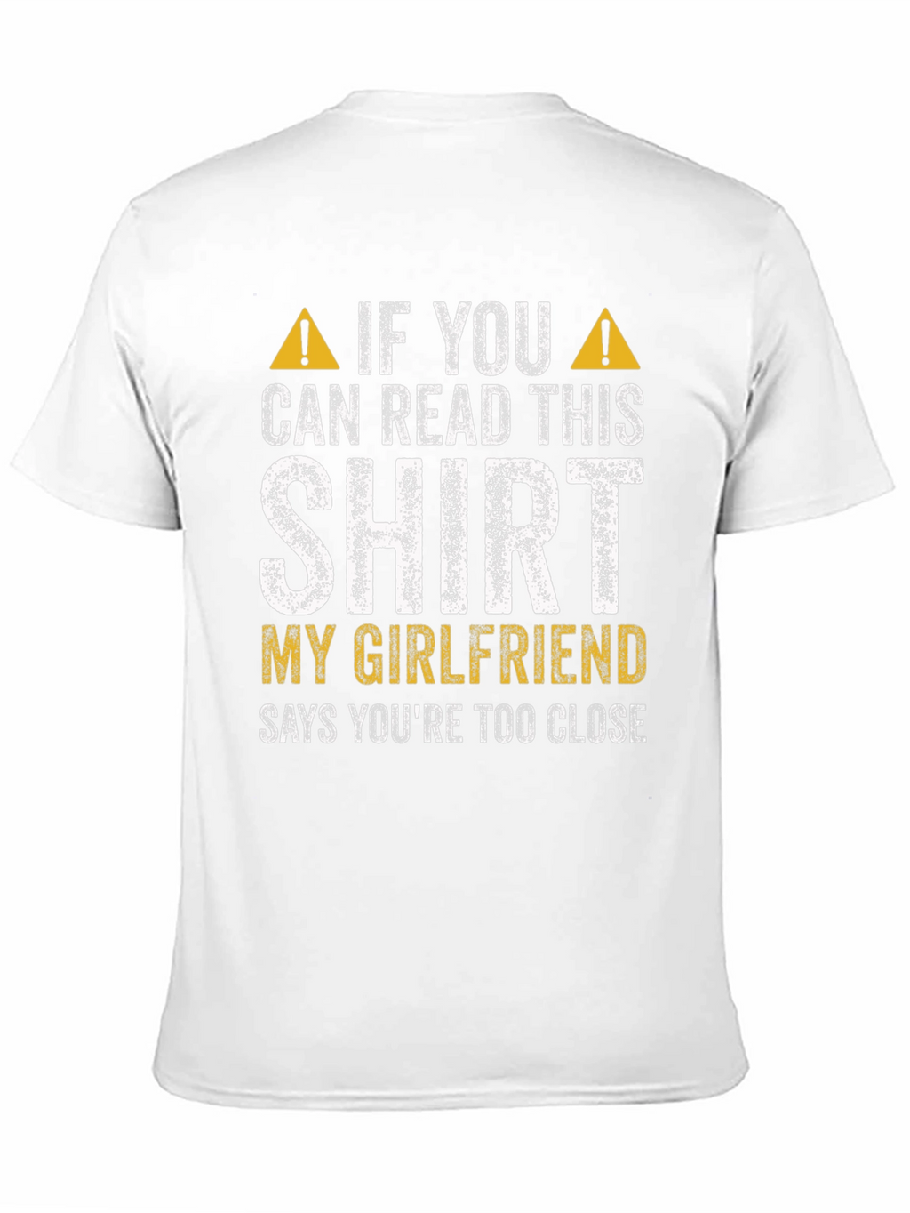 Funny Girlfriend Warning Graphic Tee - Too Close!