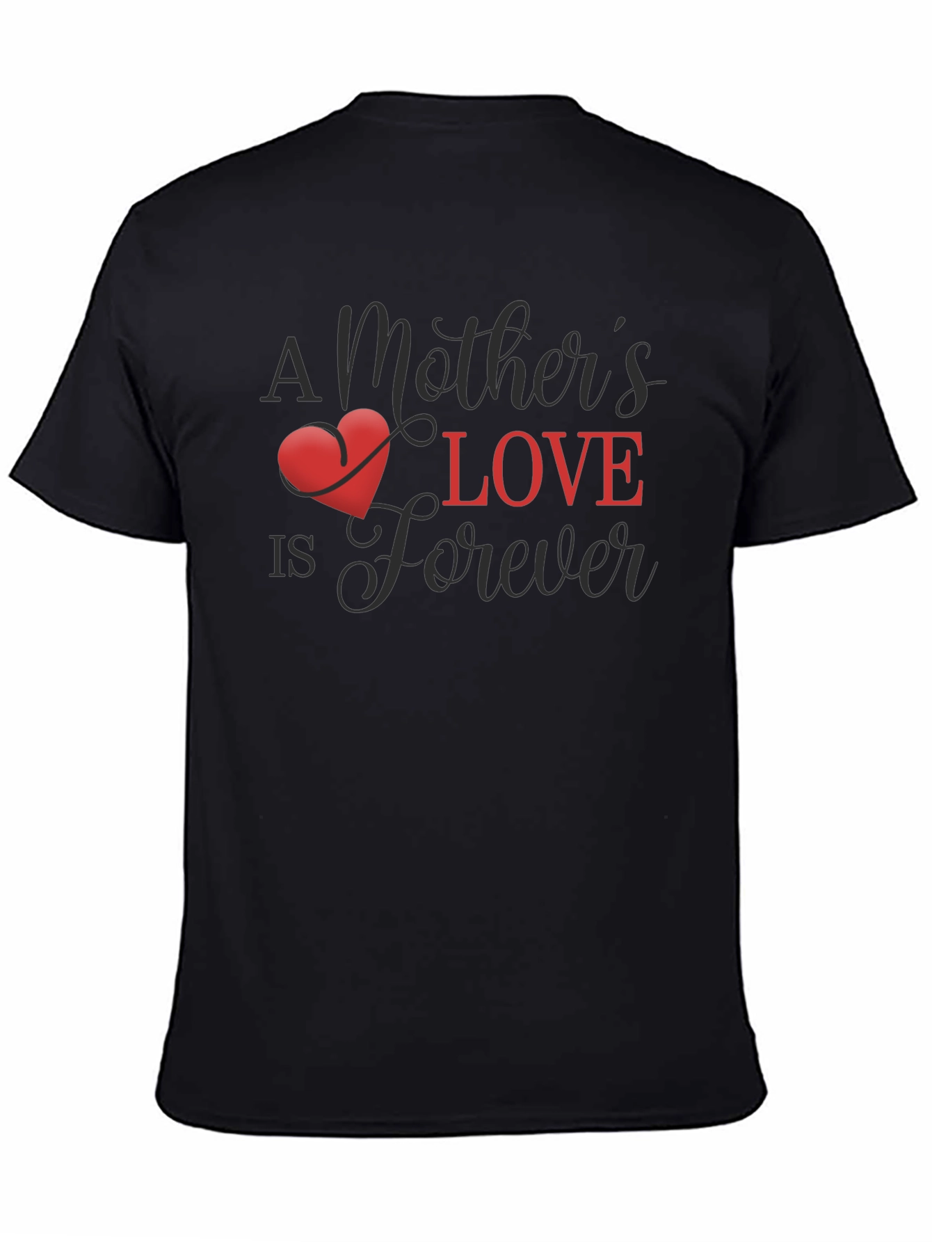A Mothers Love is Forever T-Shirt