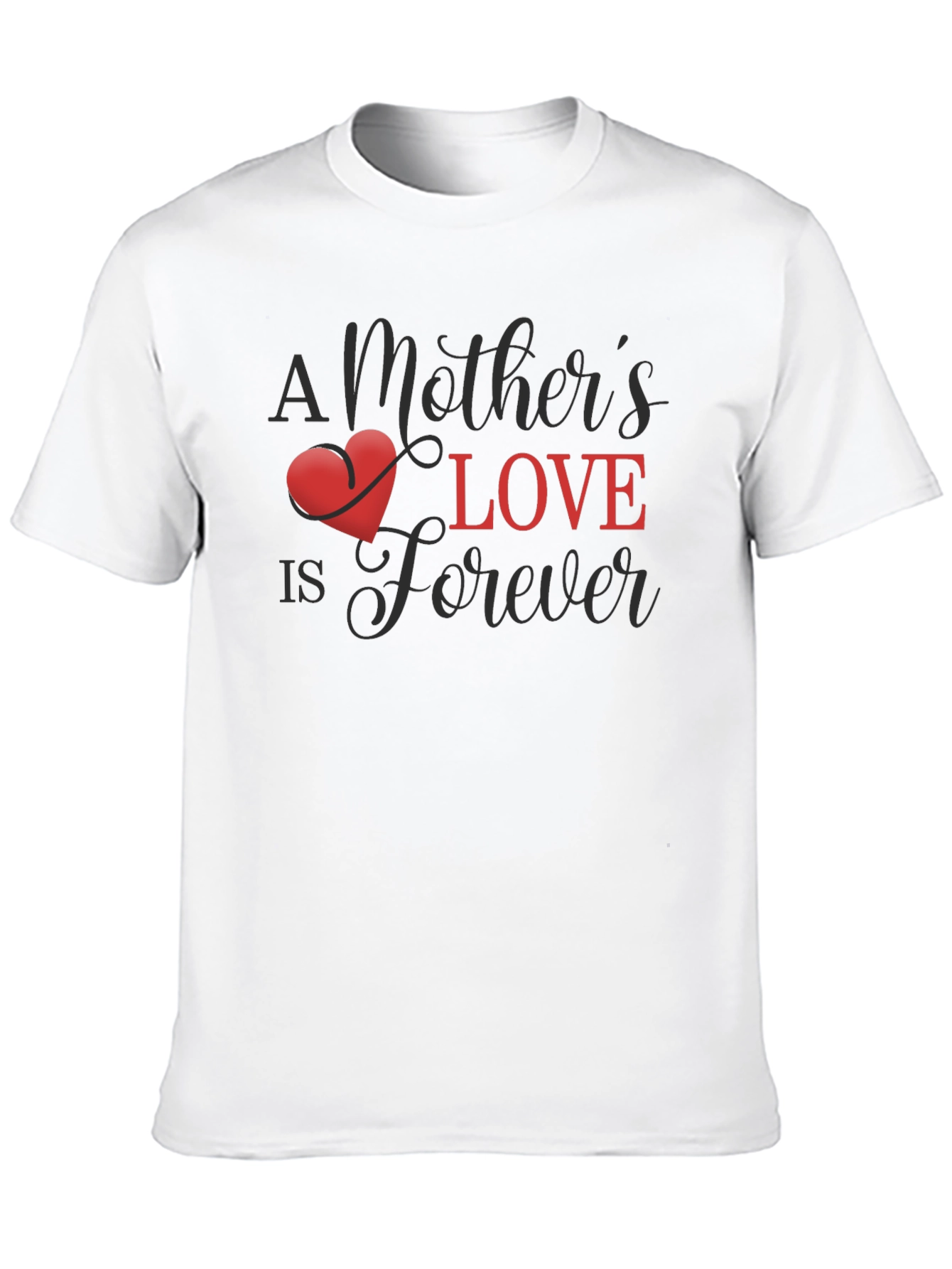 A Mothers Love is Forever T-Shirt