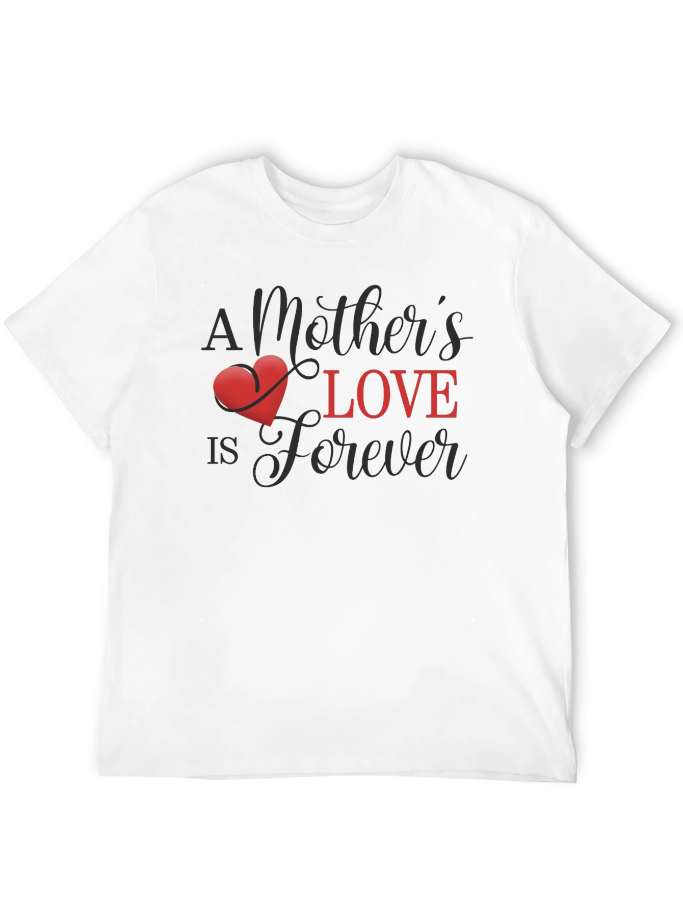 A Mothers Love is Forever T-Shirt