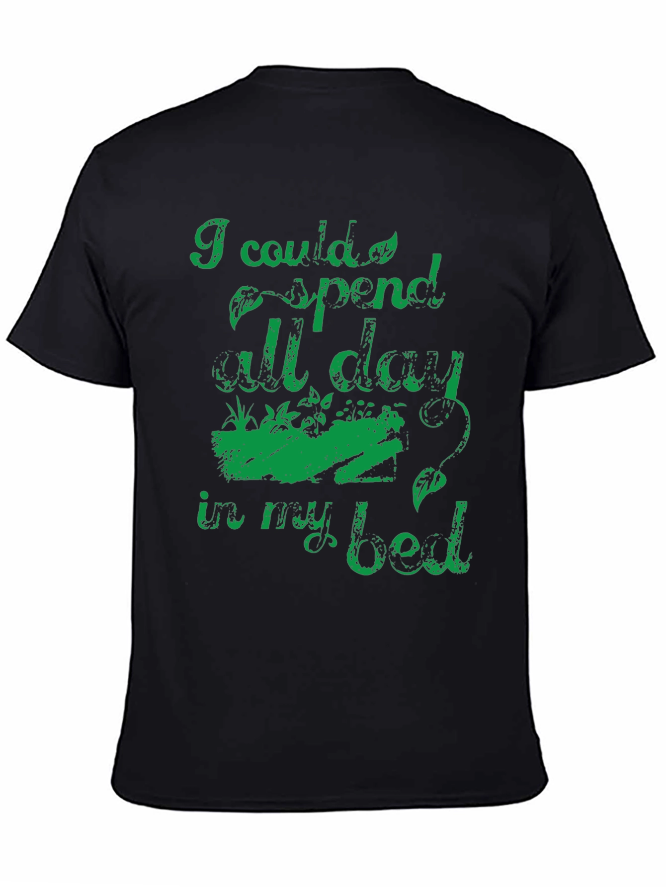Lazy Day T-Shirt: I Could Spend All Day In My Bed Graphic Tee
