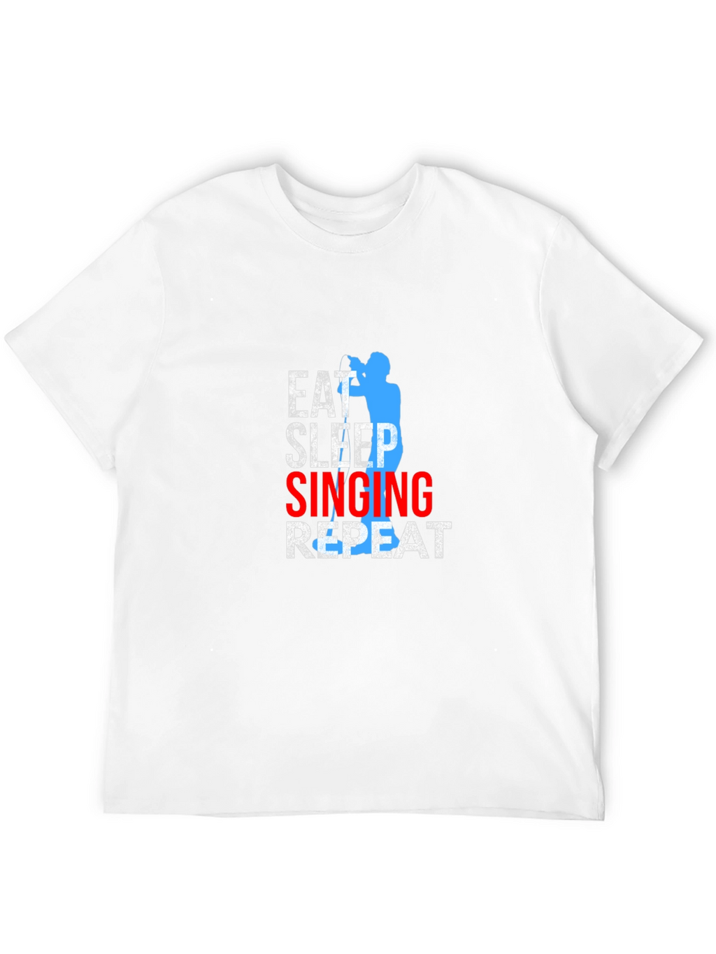Eat Sleep Singing Repeat T-Shirt