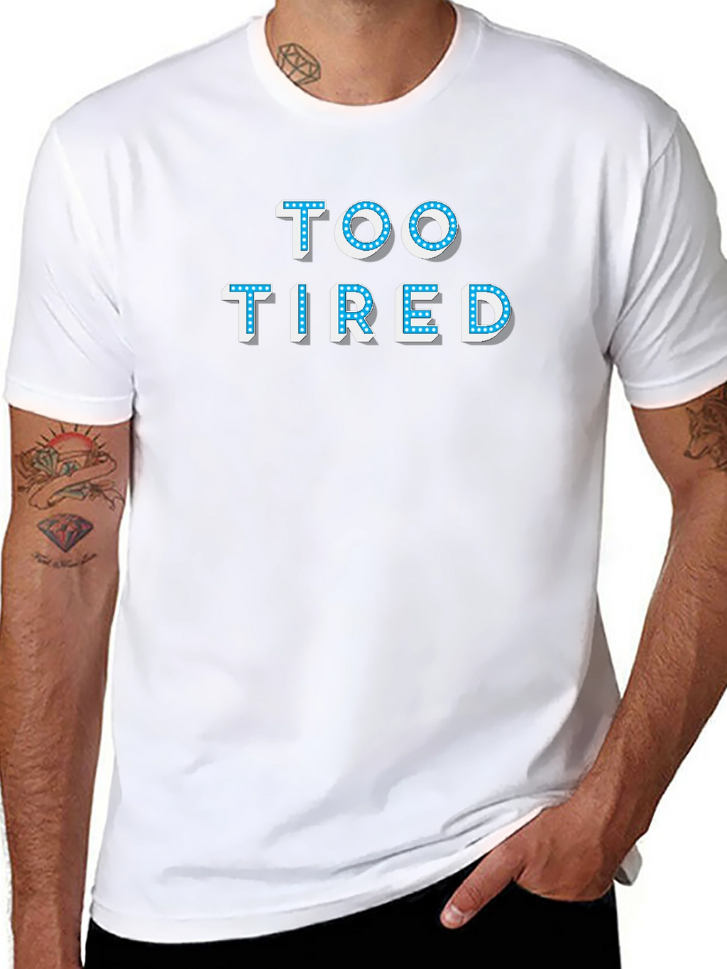 Too Tired T-Shirt - Novelty Graphic Tee