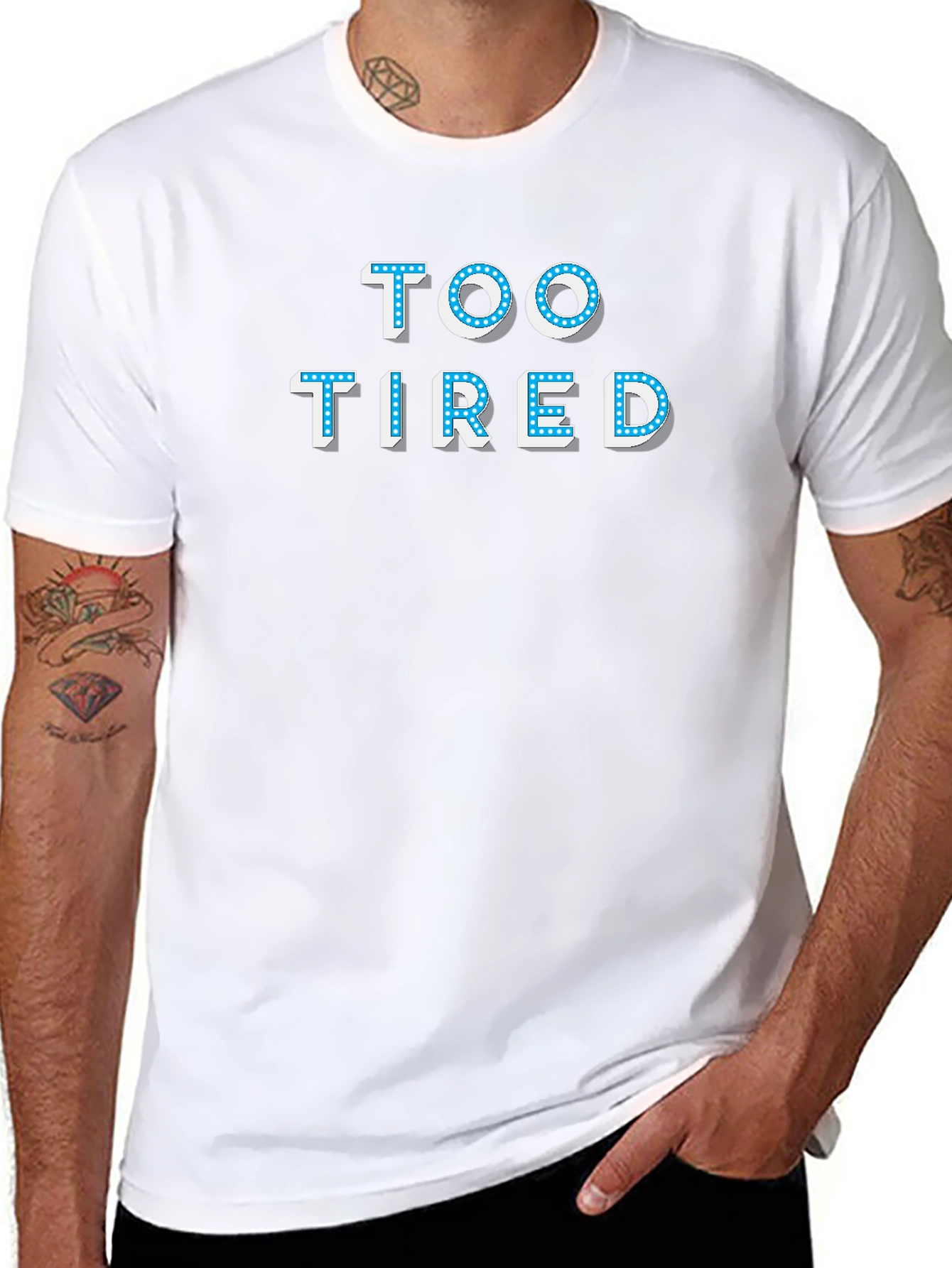 Too Tired T-Shirt - Novelty Graphic Tee