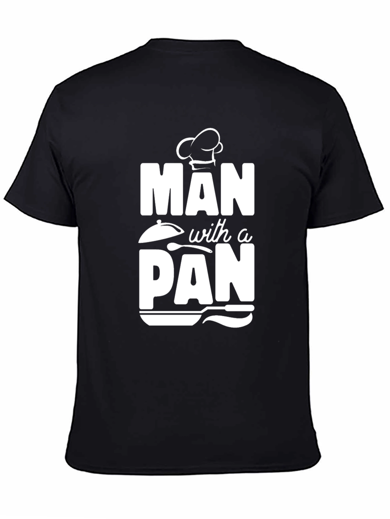 Man with a Pan T-Shirt - Chef Cooking Gift
