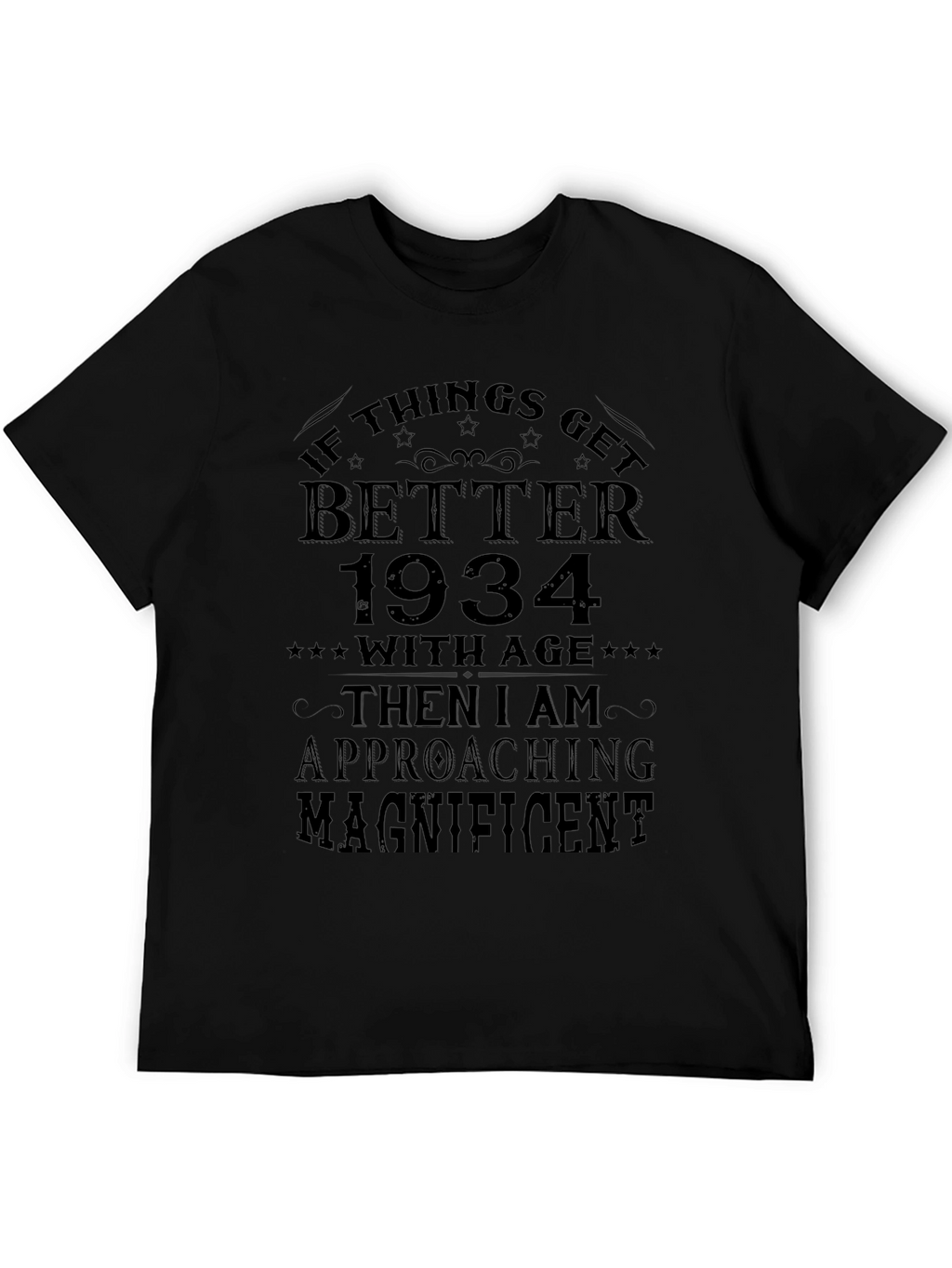 Better with Age 1934 T-Shirt