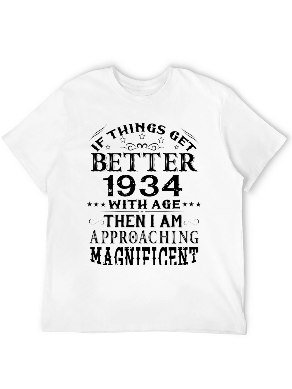 Better with Age 1934 T-Shirt