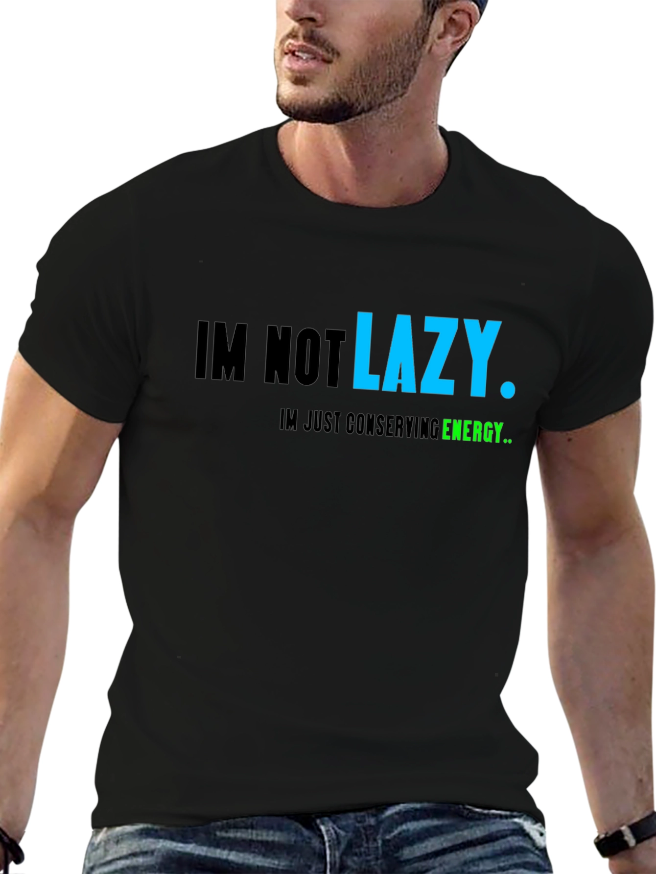 Funny Lazy T-Shirt: Im Not Lazy Conserving Energy Tee