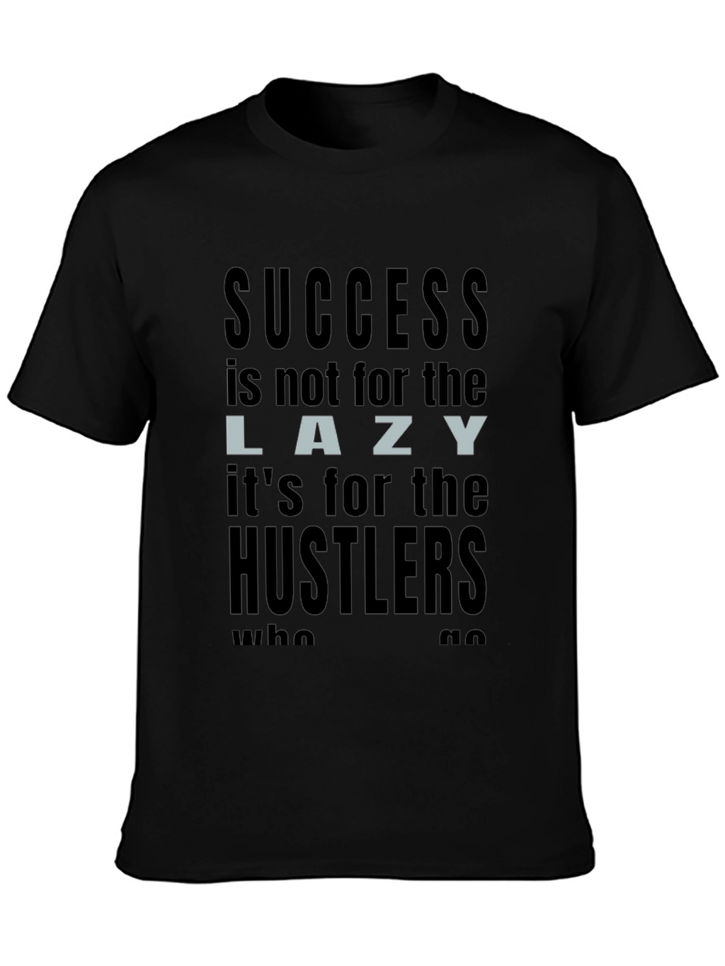 Success Hustler T-Shirt