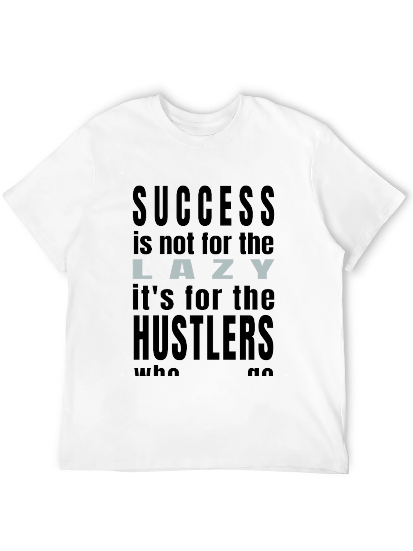 Success Hustler T-Shirt