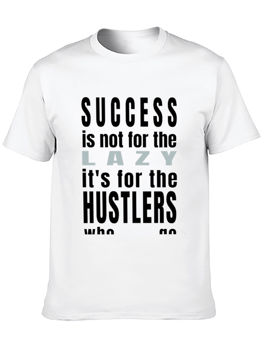 Success Hustler T-Shirt
