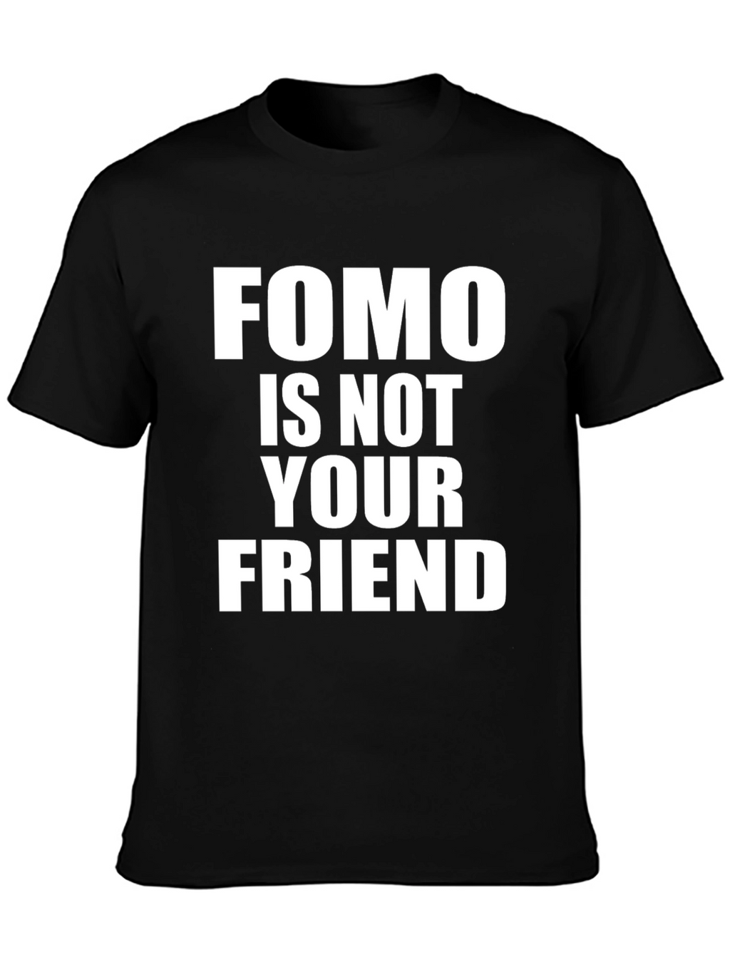FOMO Is Not Your Friend Graphic T-Shirt - Black