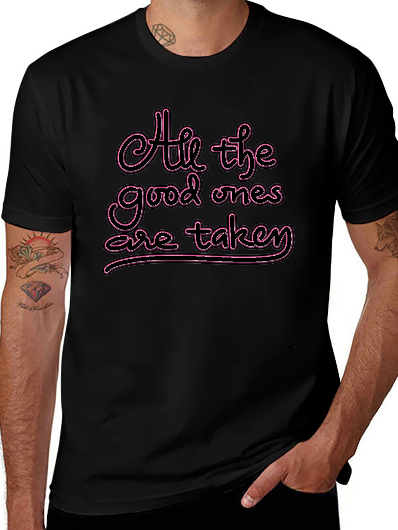 All the Good Ones are Taken T-Shirt