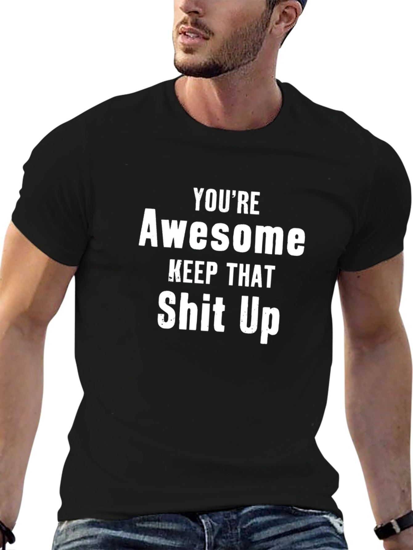 Youre Awesome Funny Graphic Tee